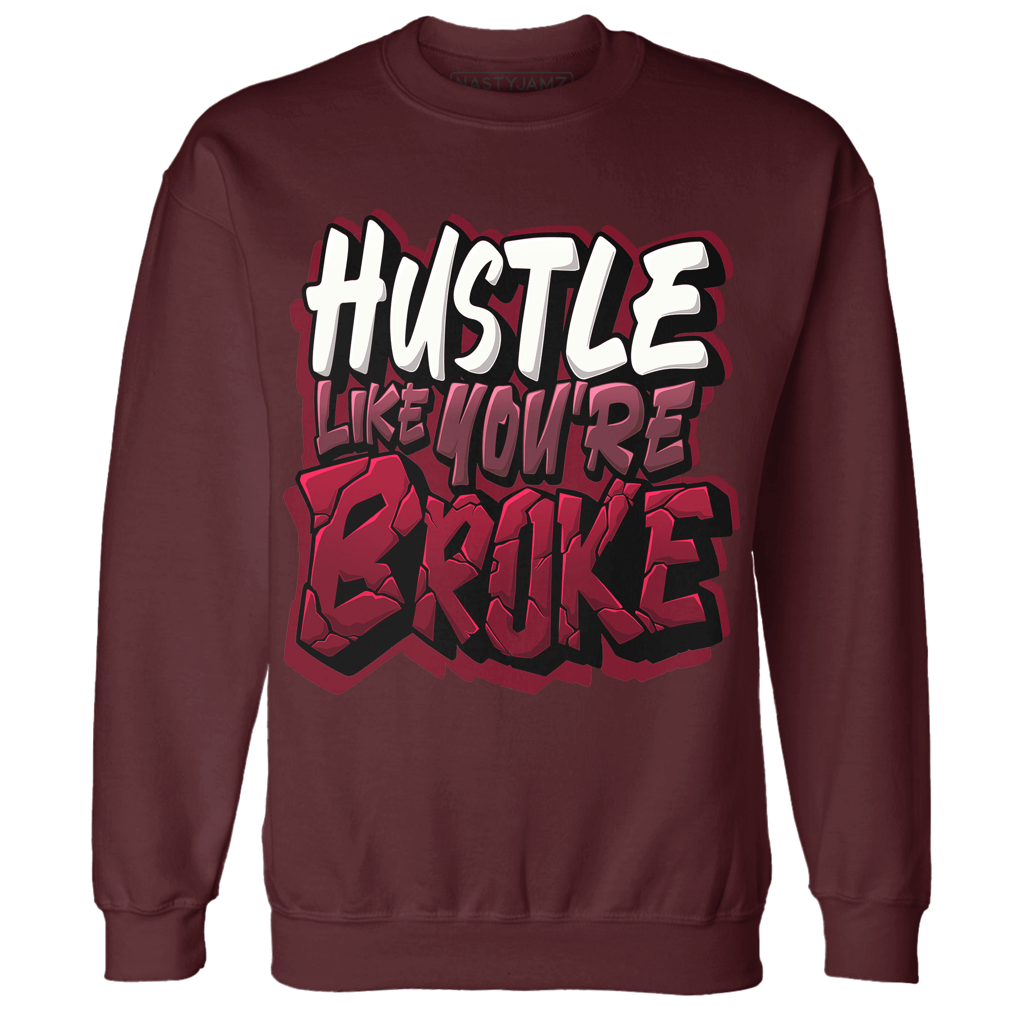 High White Team Red 1s Sweatshirt Match Hustle Like Broke - NastyJamz