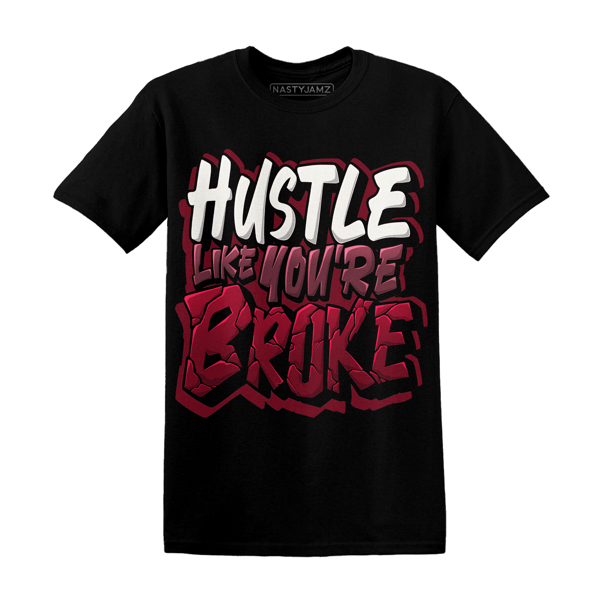 High White Team Red 1s T Shirt Hustle Like Broke - NastyJamz