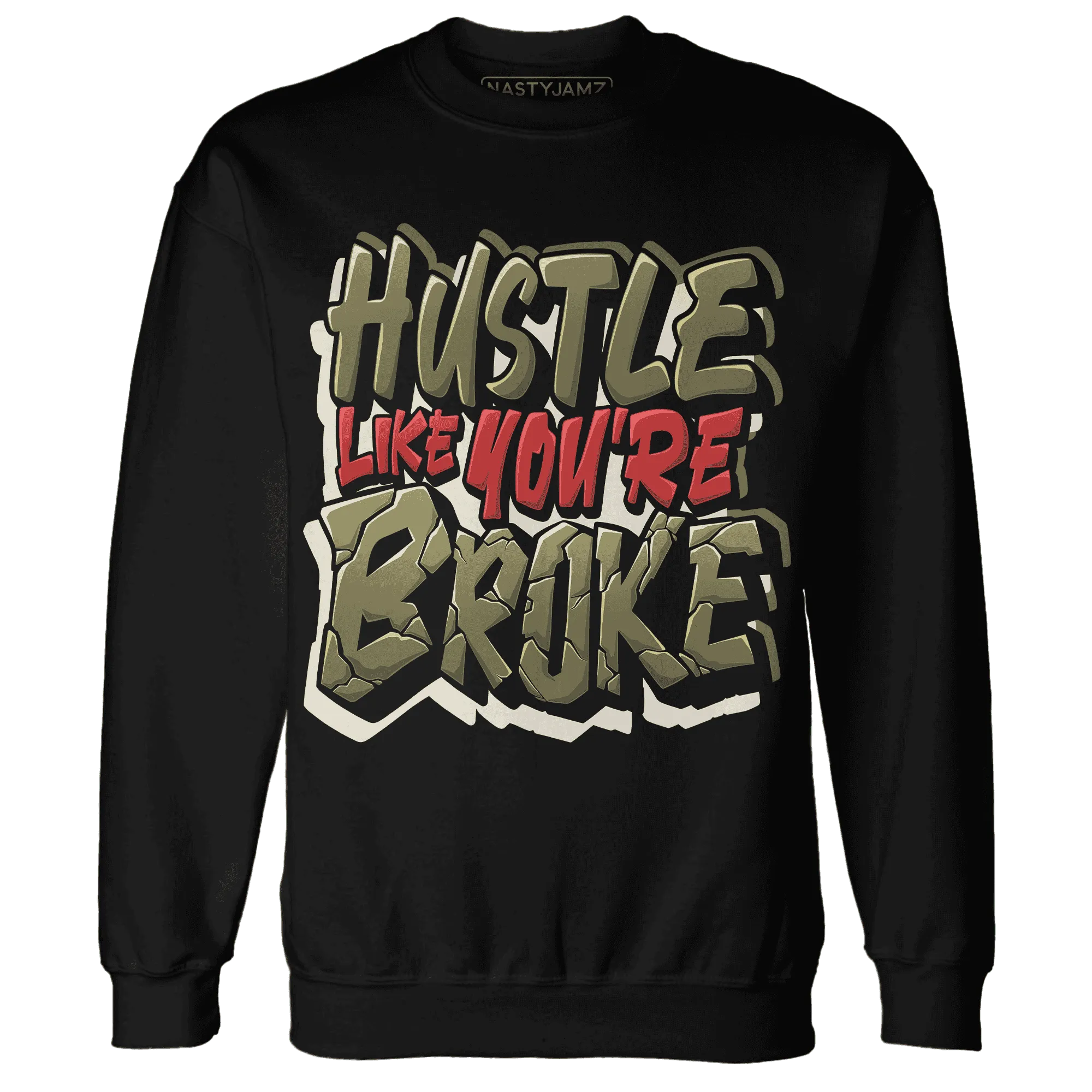 NastyJamz-Medium-Olive-1s-Sweatshirt-Match-Hustle-Like-Broke