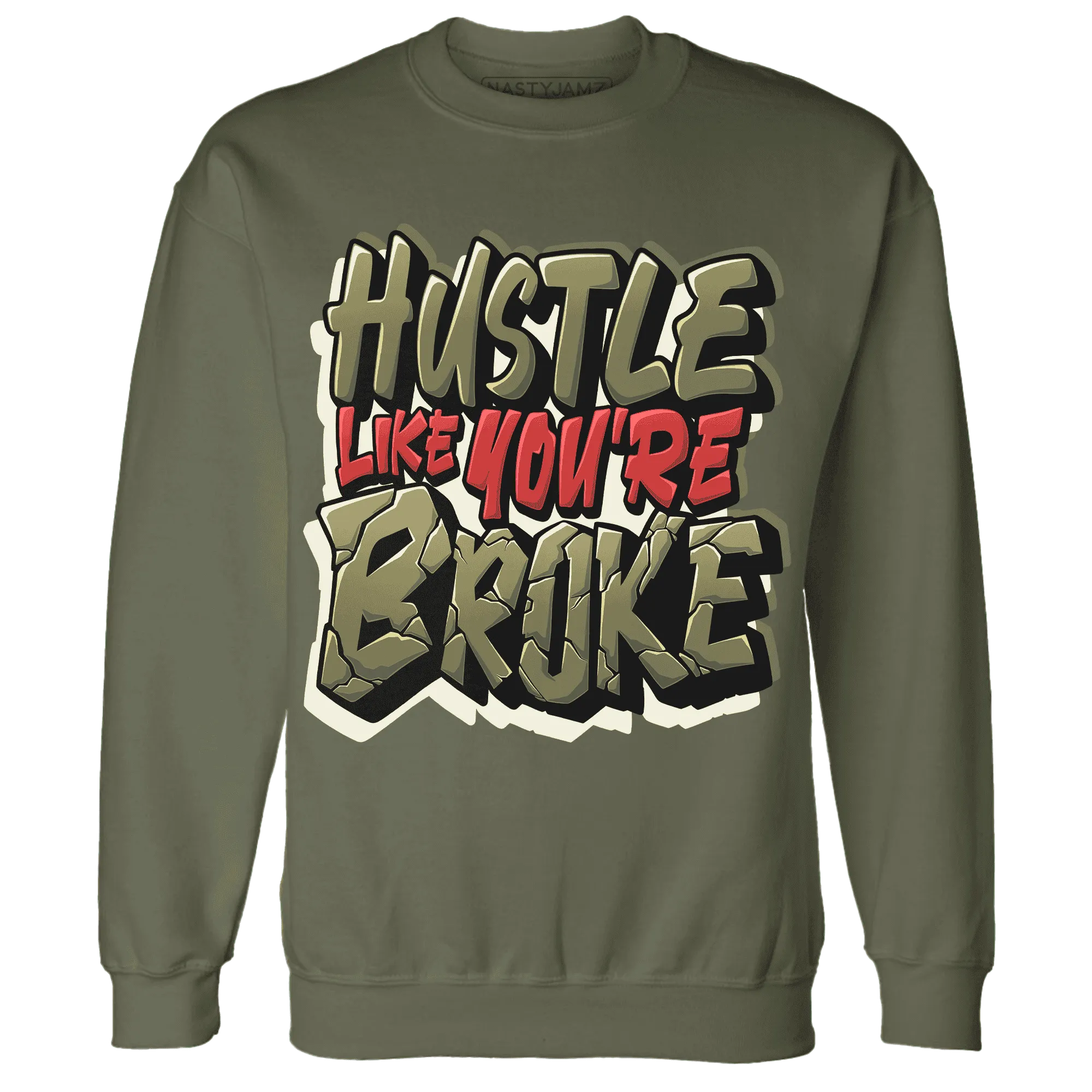 NastyJamz-Medium-Olive-1s-Sweatshirt-Match-Hustle-Like-Broke