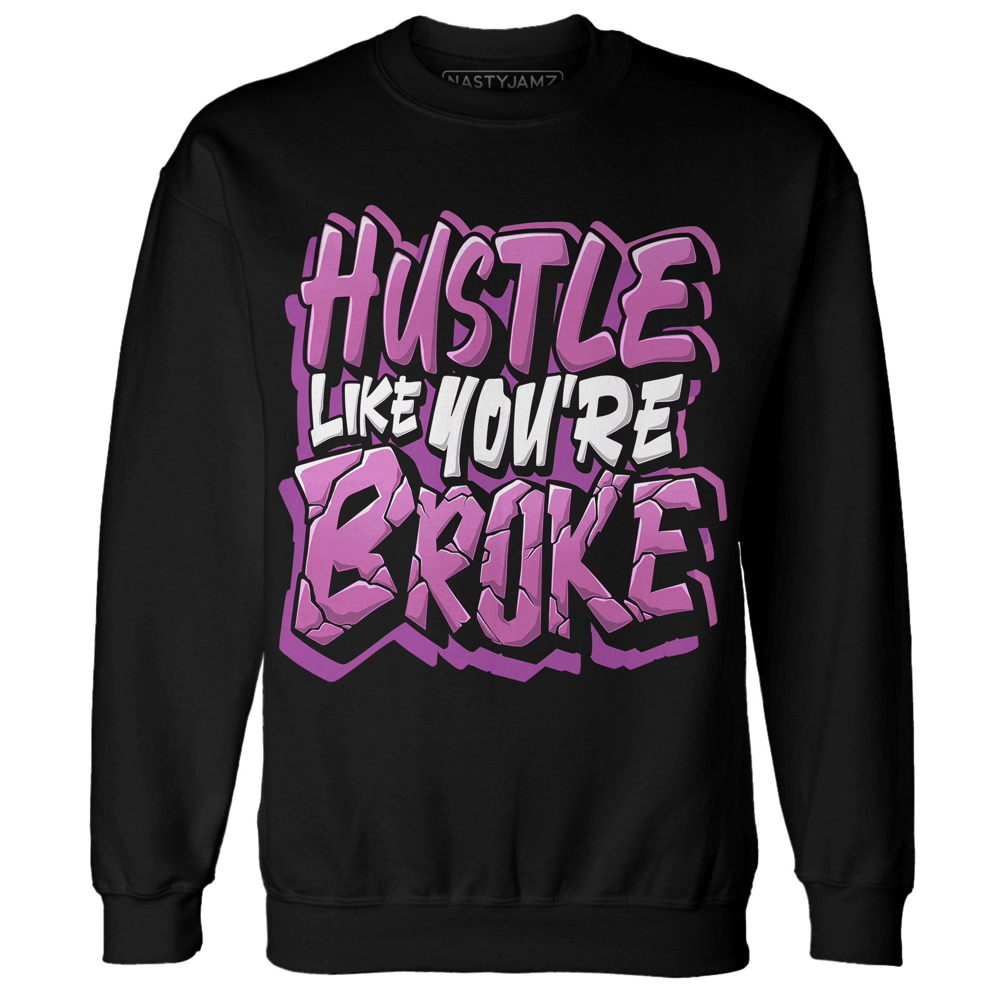 GS Hyper Violet 4s Sweatshirt Match Hustle Like Broke - NastyJamz