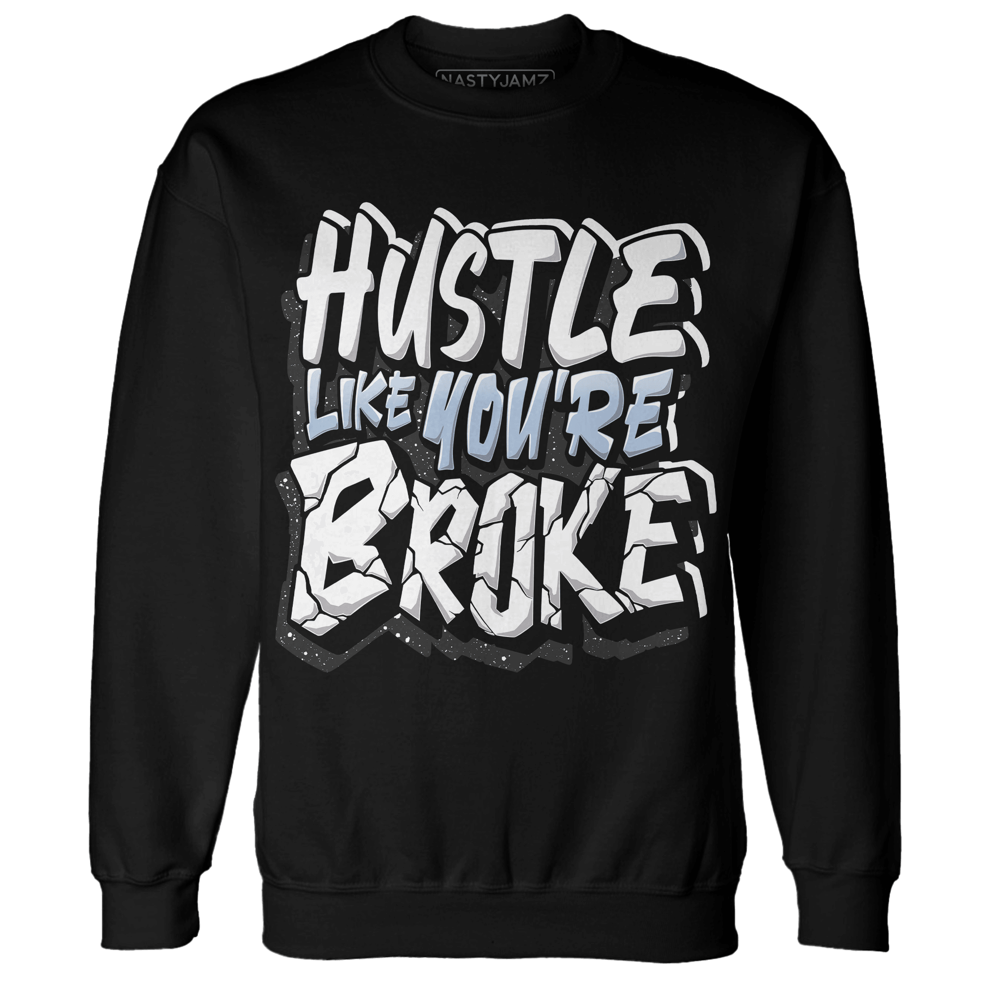Reverse Oreo 6s Sweatshirt Match Hustle Like Broke - NastyJamz