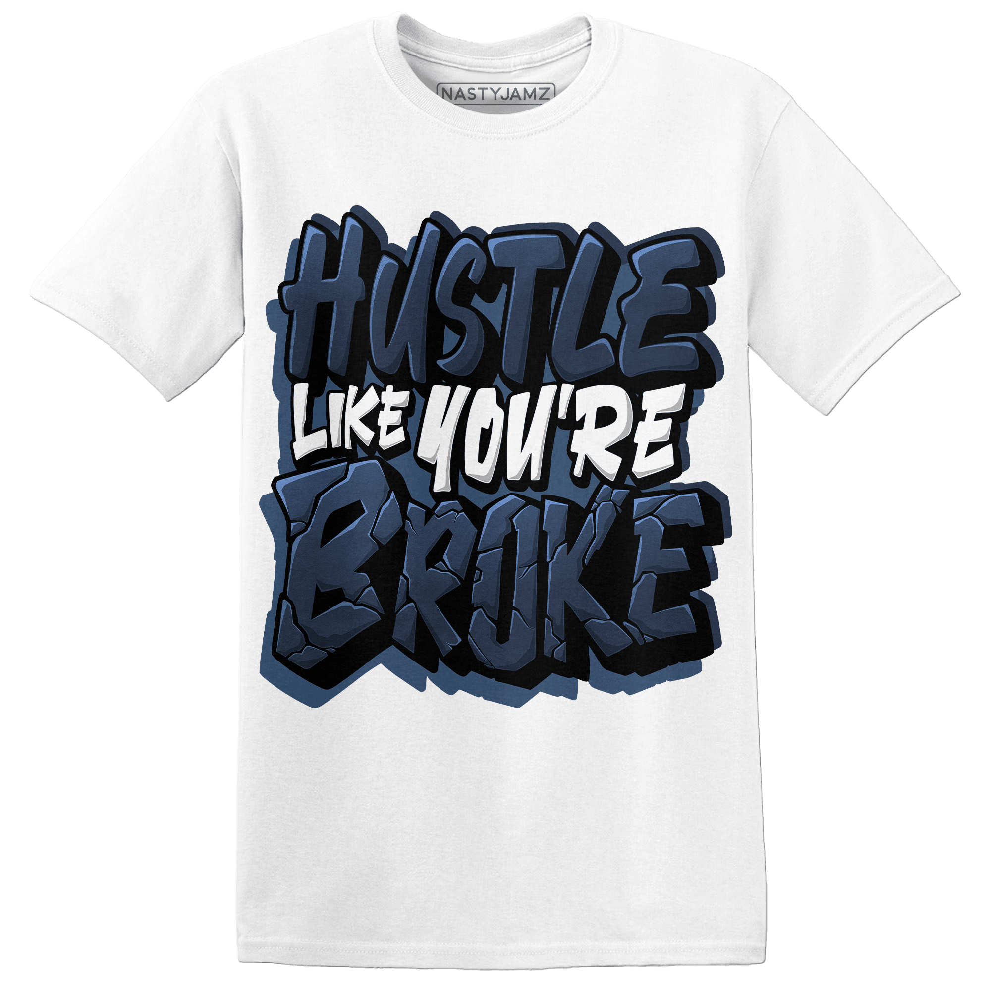 AM 1 86 Jackie RBS T Shirt Match Hustle Like Broke - NastyJamz
