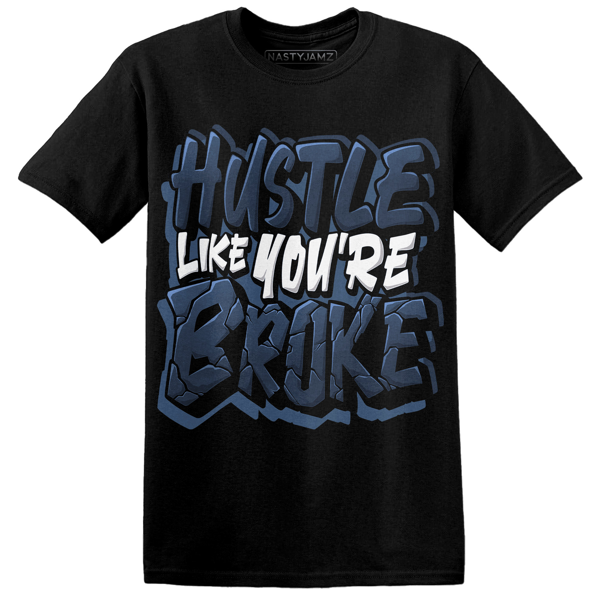 AM 1 86 Jackie RBS T Shirt Match Hustle Like Broke - NastyJamz