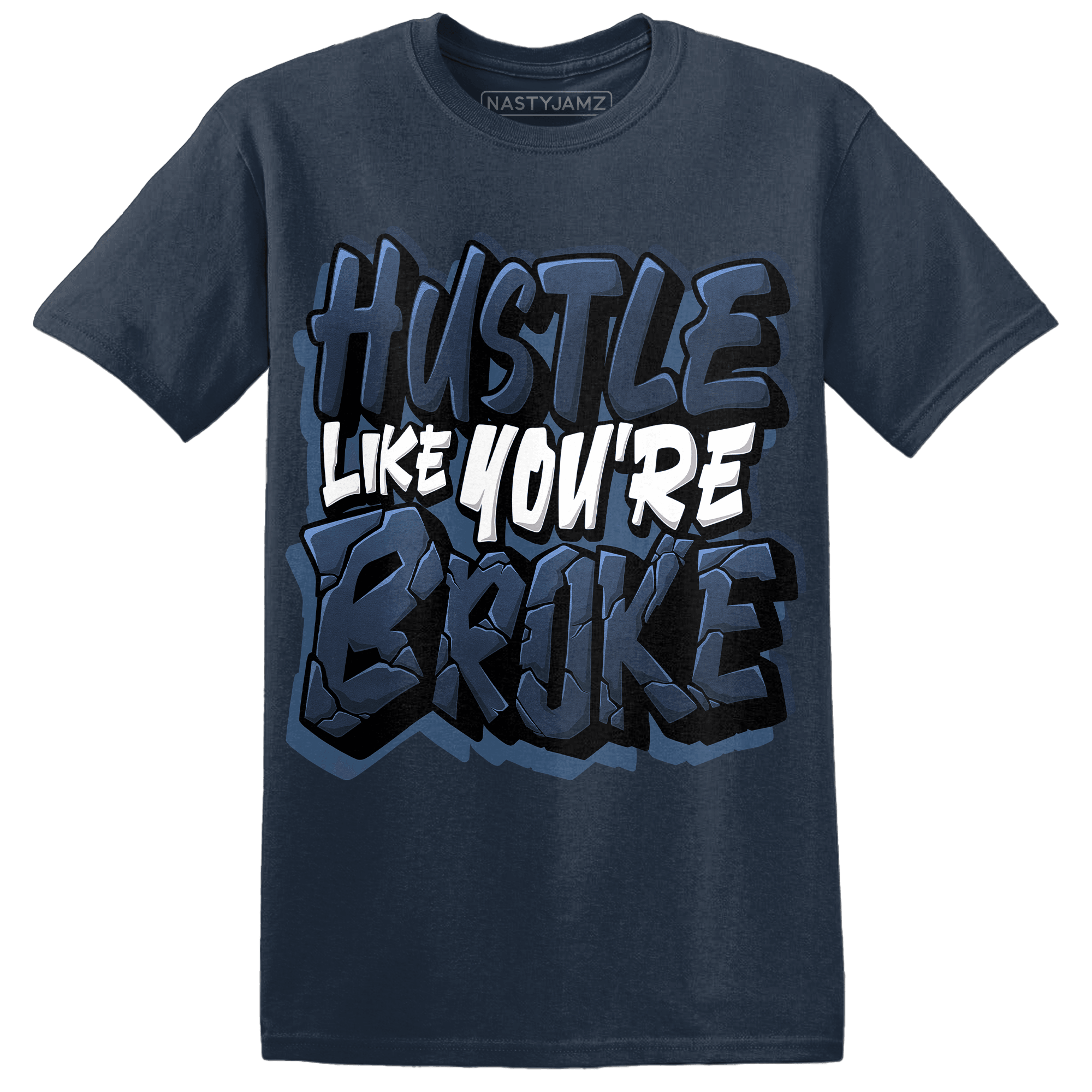 AM 1 86 Jackie RBS T Shirt Match Hustle Like Broke - NastyJamz