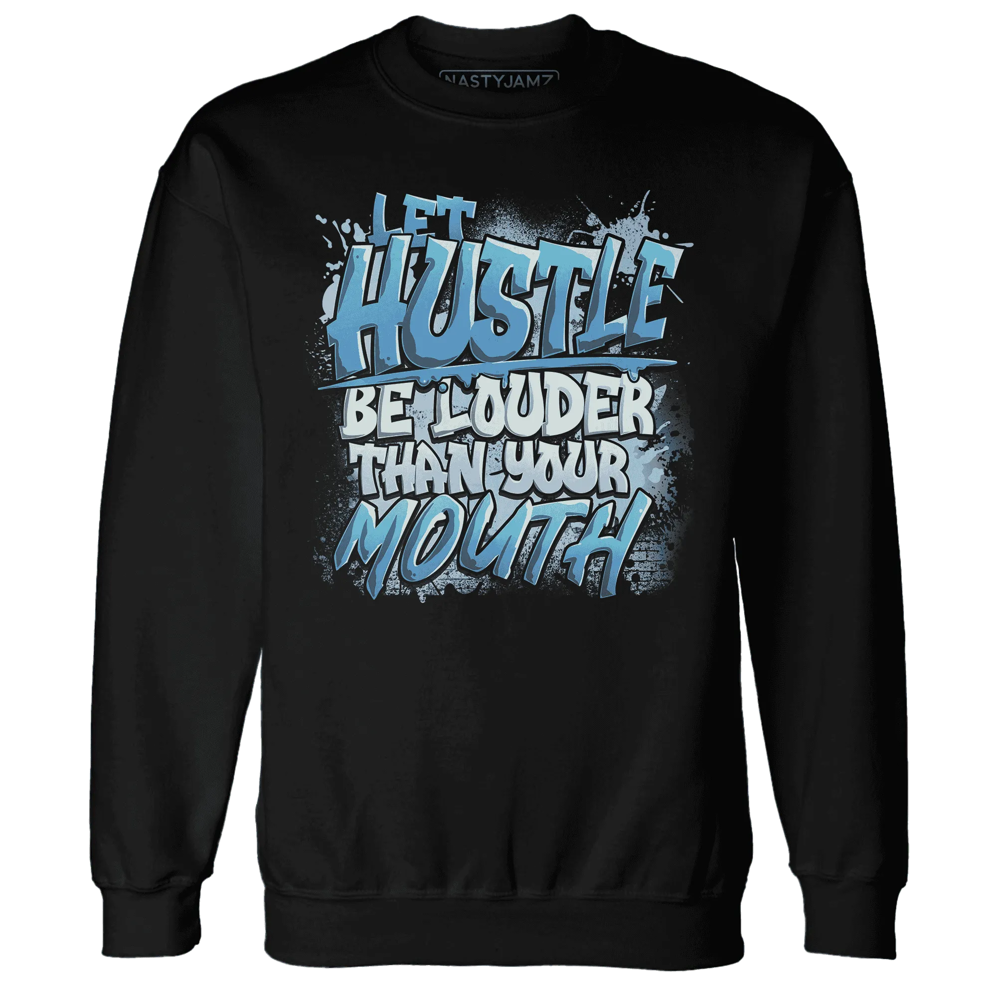 NastyJamz-Carolina-Blue-Univercitii-17s-Sweatshirt-Match-Hustle-Louder