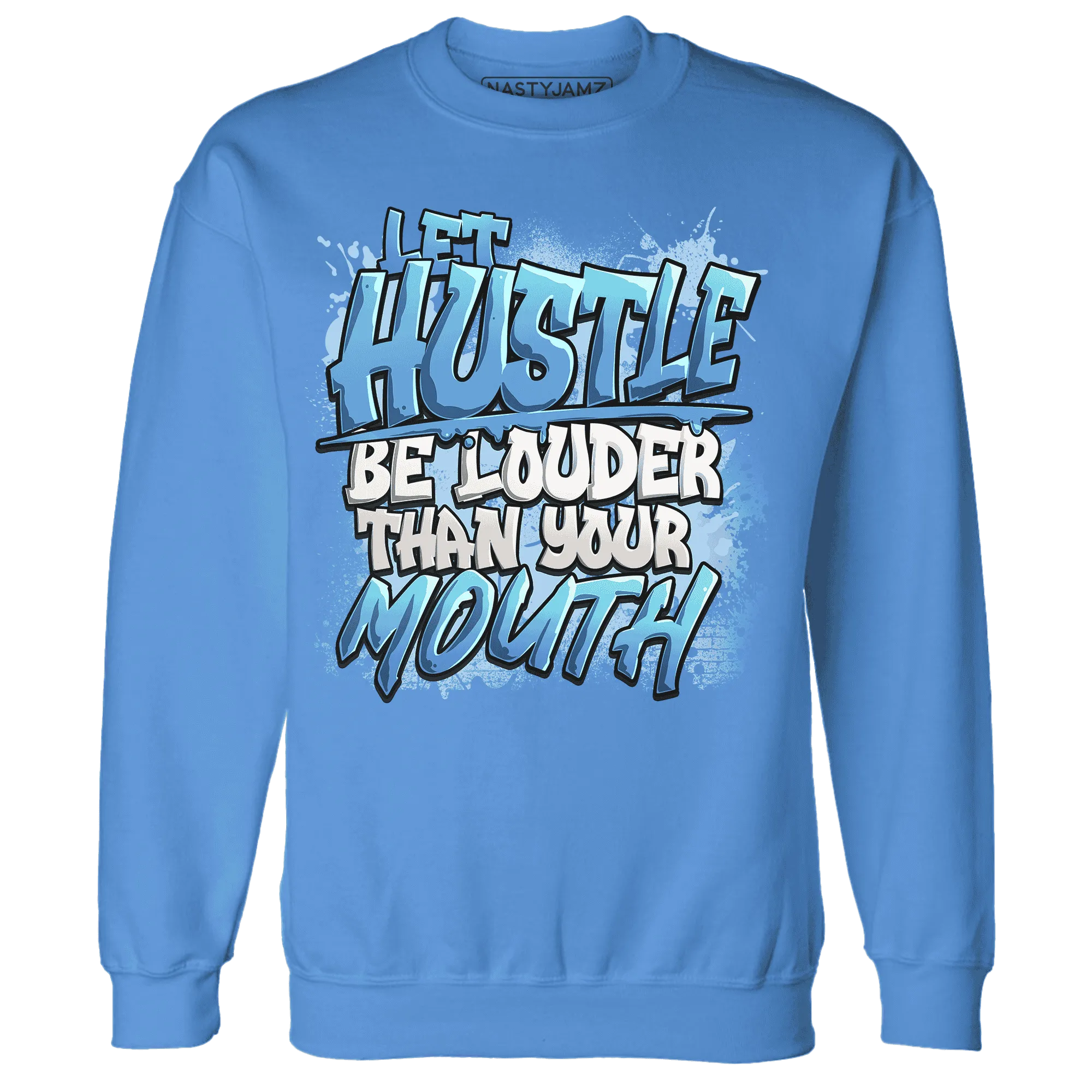NastyJamz-Carolina-Blue-Univercitii-17s-Sweatshirt-Match-Hustle-Louder