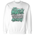 NastyJamz-Green-Glow-3s-Sweatshirt-Match-Hustle-Louder