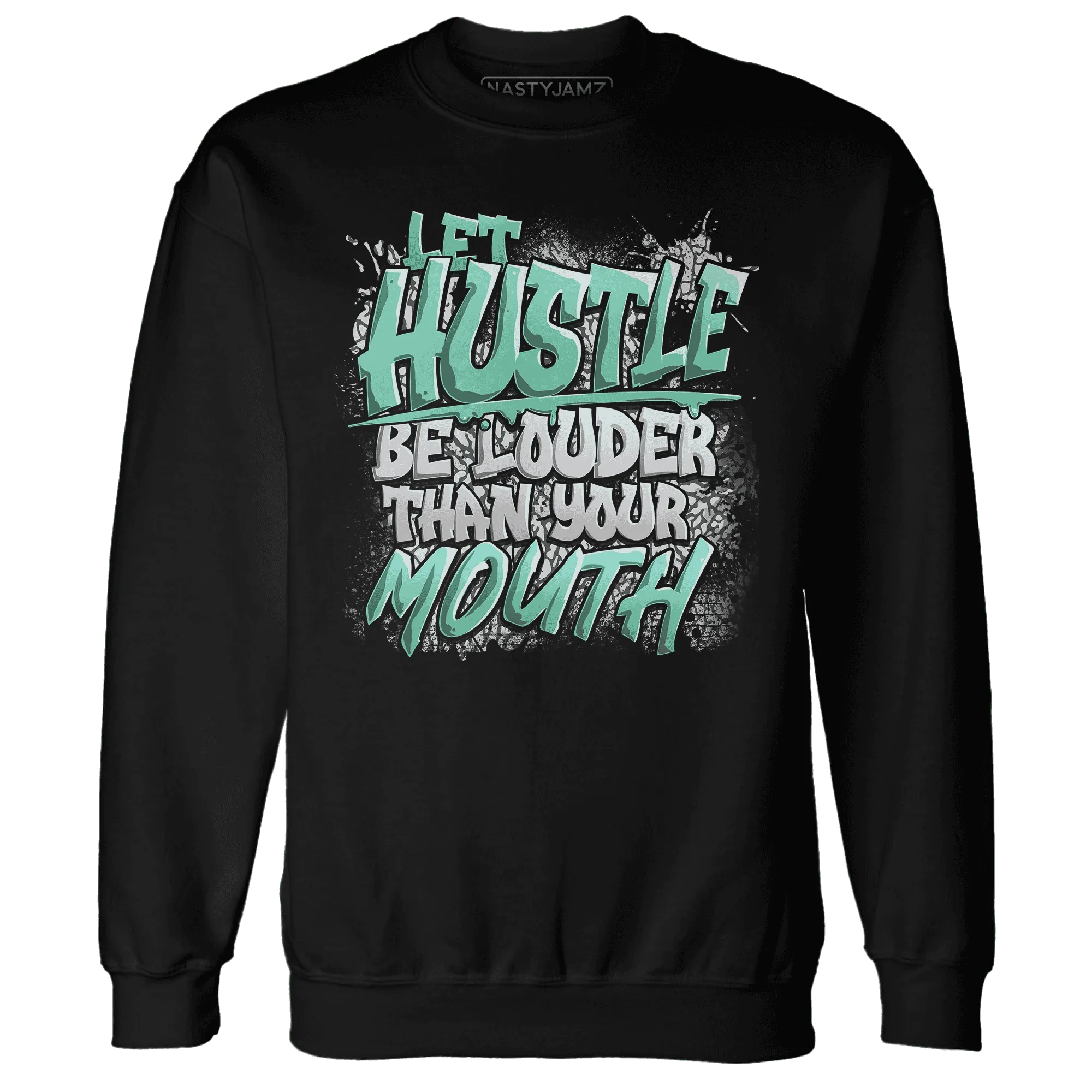 NastyJamz-Green-Glow-3s-Sweatshirt-Match-Hustle-Louder