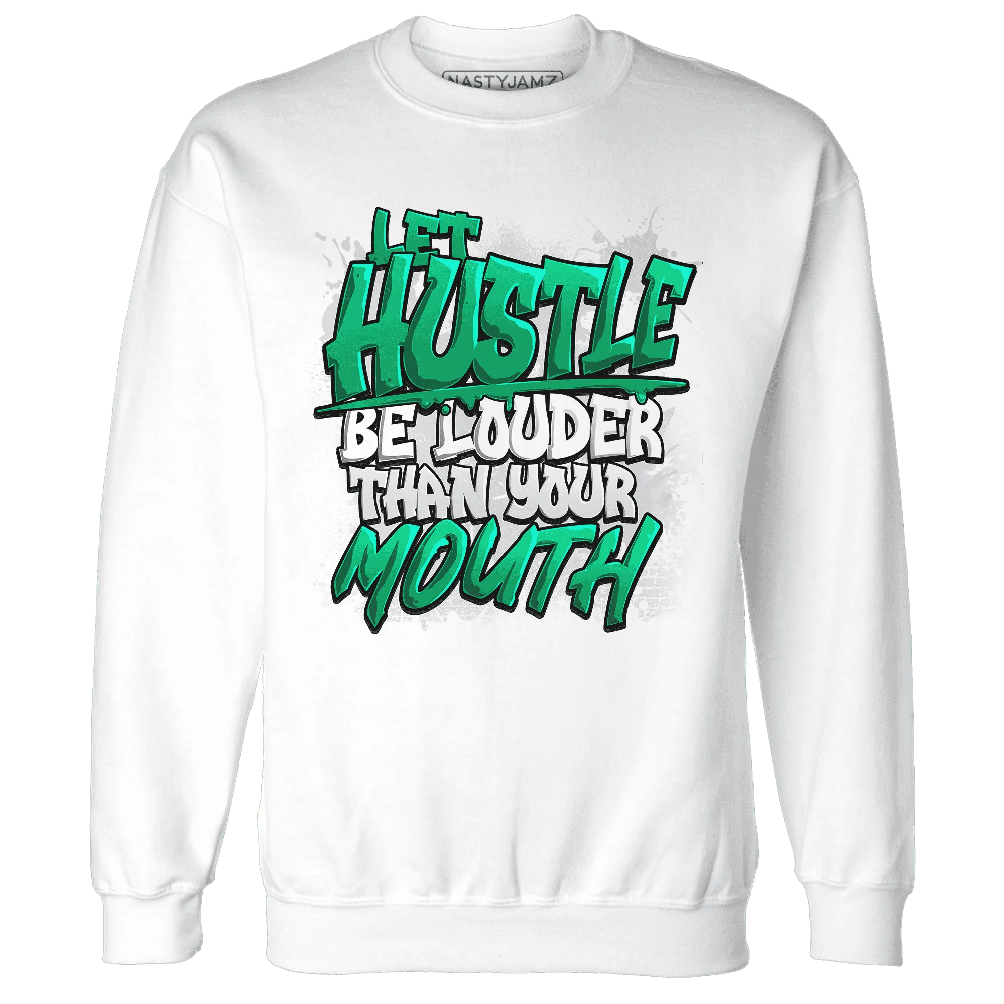 NastyJamz-Lucky-Green-5s-Sweatshirt-Match-Hustle-Louder