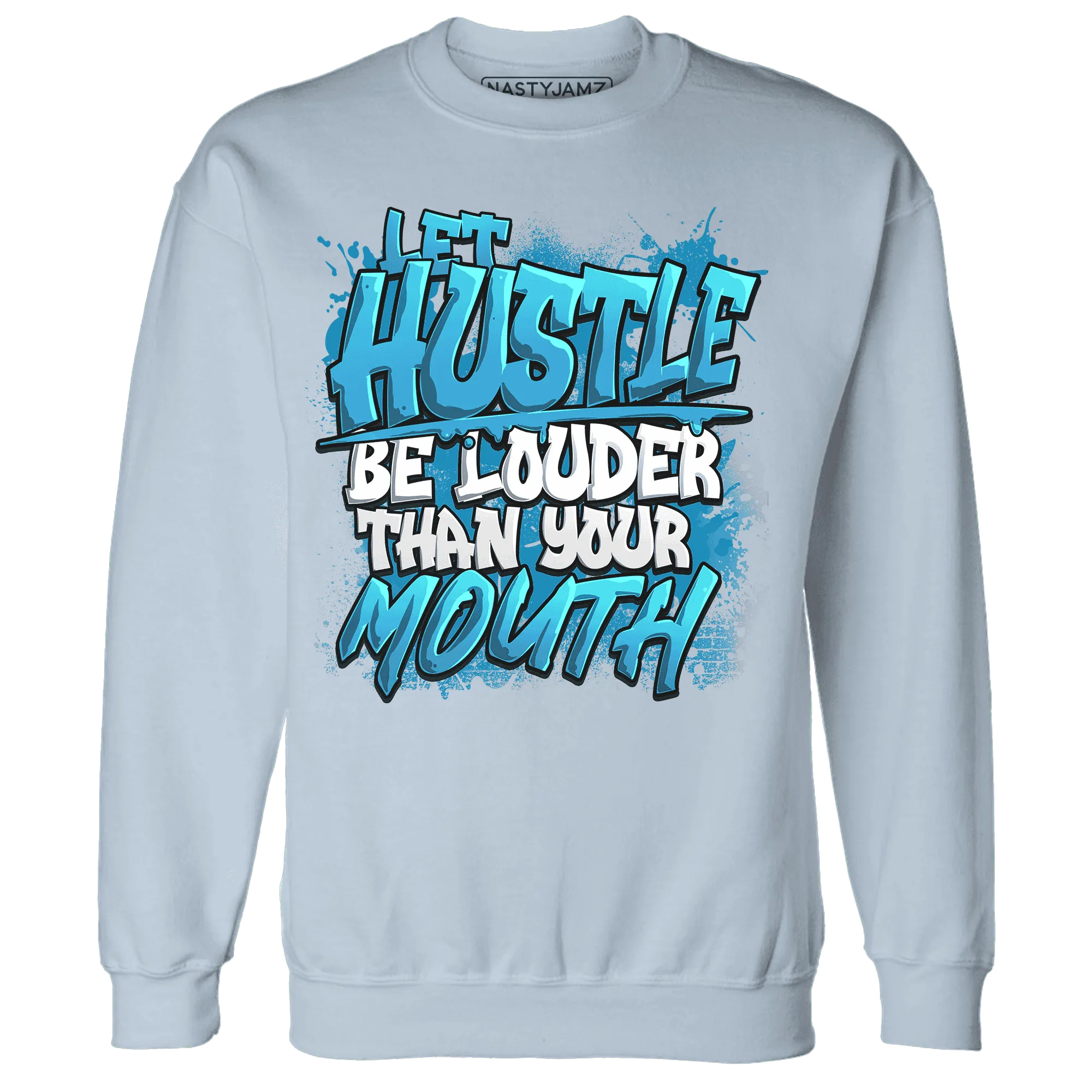 NastyJamz-Powder-Blue-9s-Sweatshirt-Match-Hustle-Louder