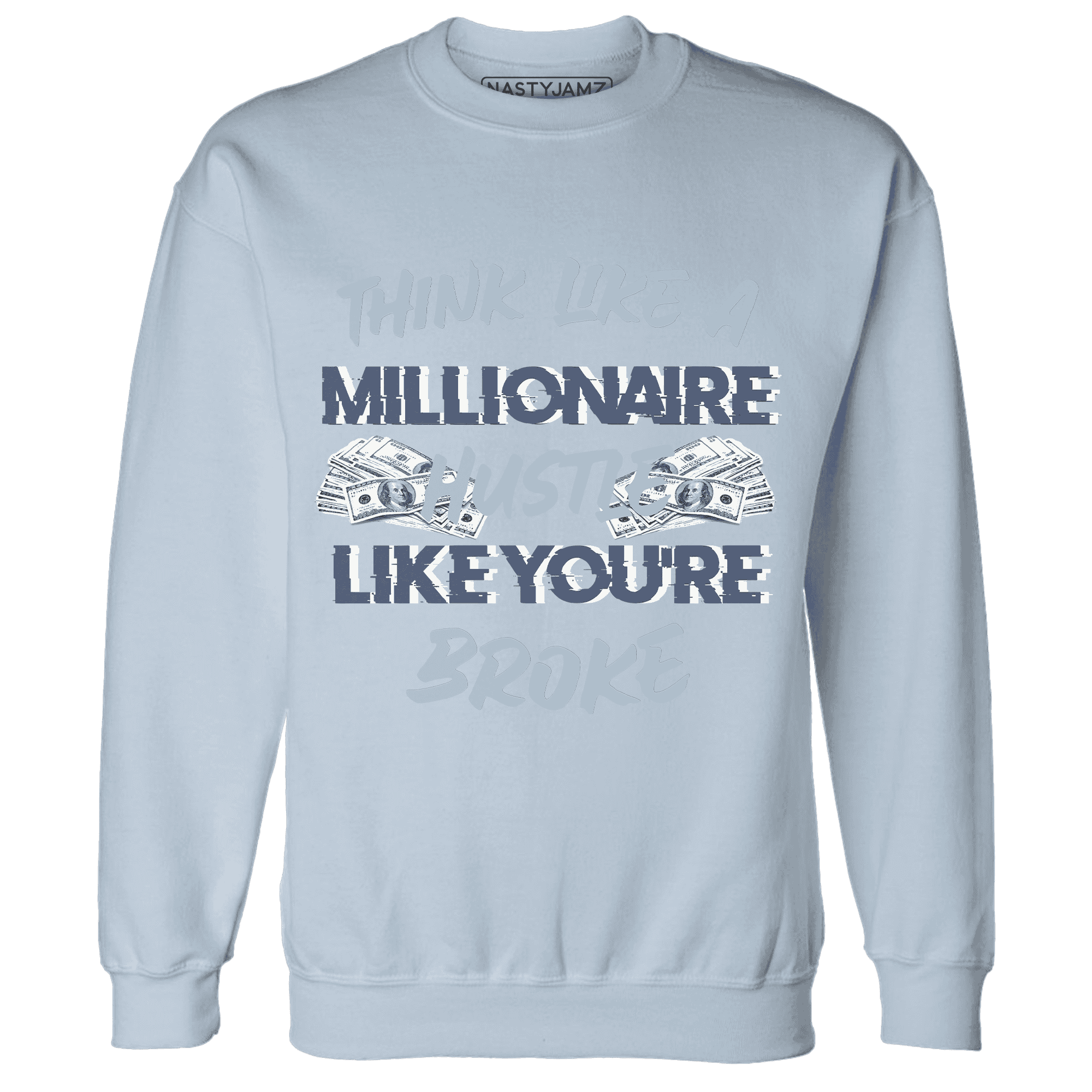 Mid Diffused Blue Grey 1s Sweatshirt Match Hustle Millionaire - NastyJamz
