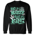 High OG Green Glow 1s Sweatshirt Match Hustler Heart King - NastyJamz