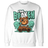 High OG Green Glow 1s Sweatshirt Match Im Broken BER - NastyJamz