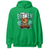 High OG Green Glow 1s Hoodie Match Im Broken BER - NastyJamz