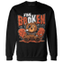 Georgia Peach 3s Sweatshirt Match Im Broken BER - NastyJamz