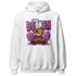 GS Hyper Violet 4s Hoodie Match Im Broken BER - NastyJamz