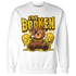 Yellow Ochre 6s Sweatshirt Match Im Broken BER - NastyJamz