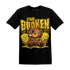 Yellow Ochre 6s T Shirt Im Broken BER - NastyJamz