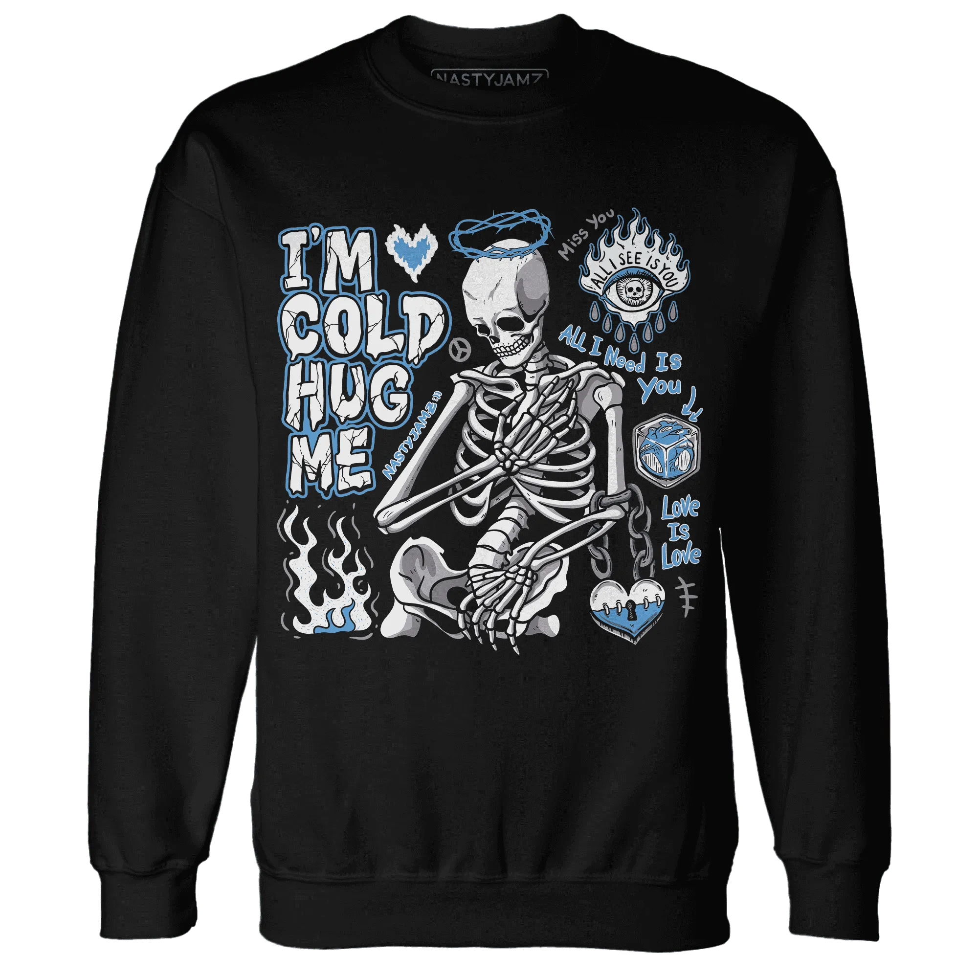 Carolina-Blue-Univercitii-17s-NastyJamz-Sweatshirt-Match-Im-Cold-Hug-Me