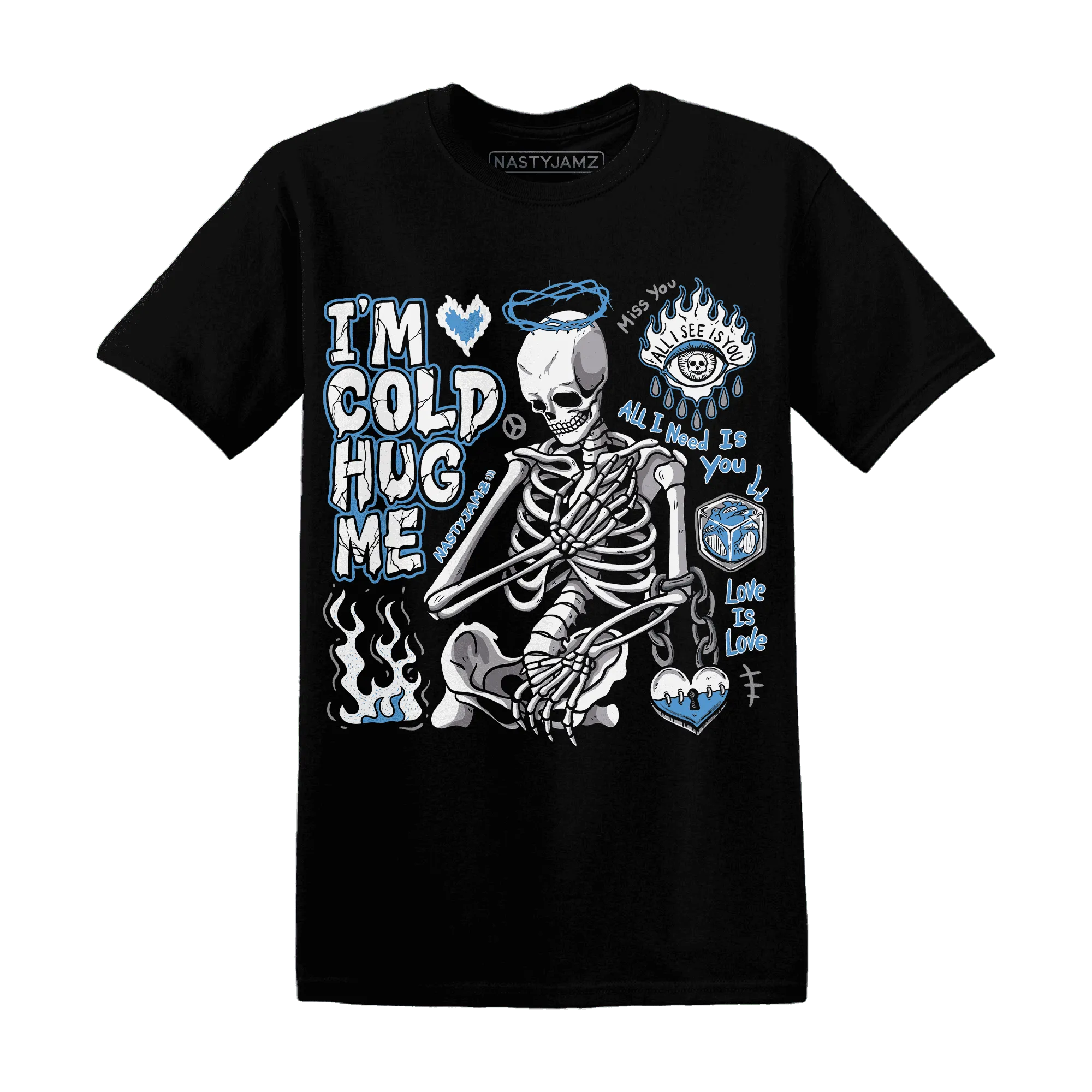 Carolina-Blue-Univercitii-17s-NastyJamz-T-Shirt-Match-Im-Cold-Hug-Me