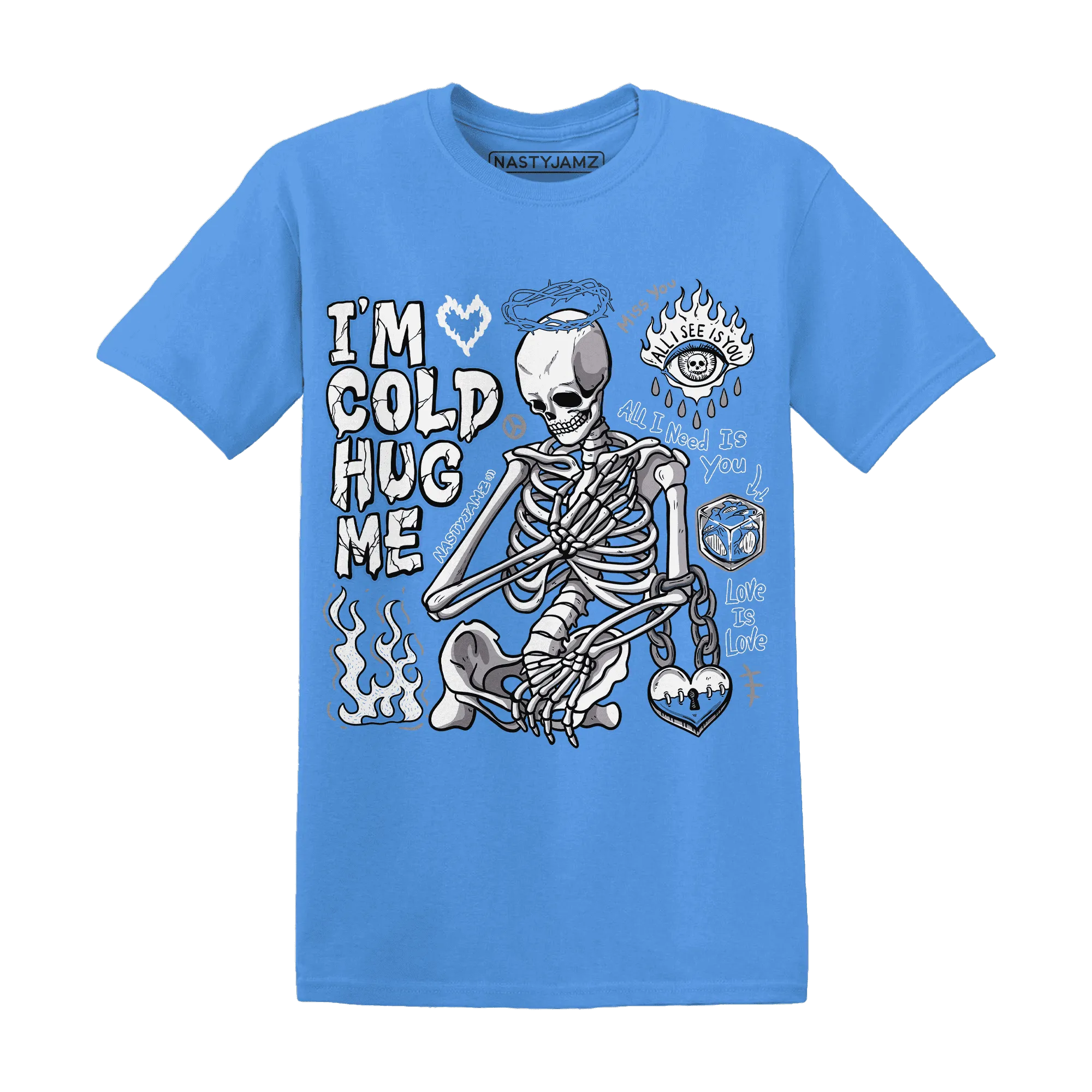 Carolina-Blue-Univercitii-17s-NastyJamz-T-Shirt-Match-Im-Cold-Hug-Me