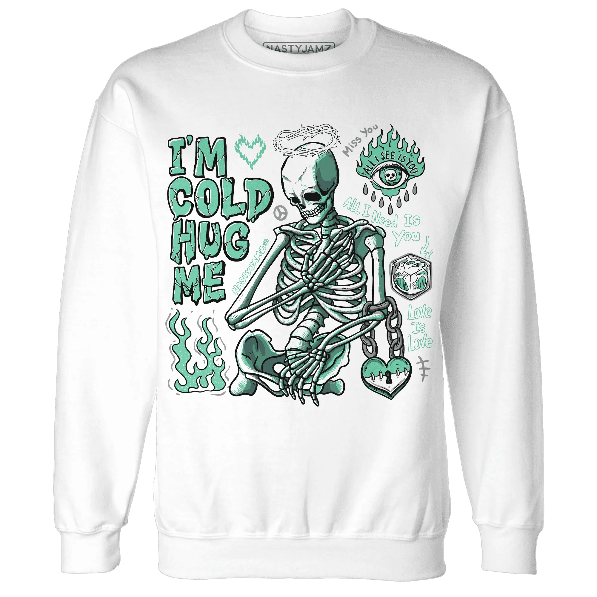 High-OG-Green-Glow-1s-NastyJamz-Sweatshirt-Match-Im-Cold-Hug-Me