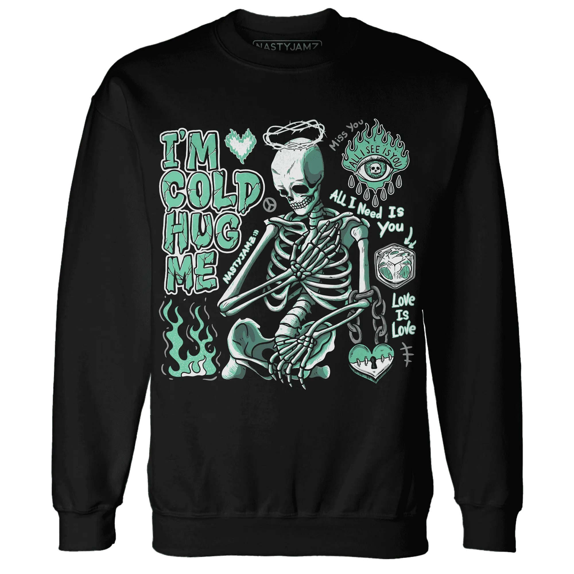 High-OG-Green-Glow-1s-NastyJamz-Sweatshirt-Match-Im-Cold-Hug-Me