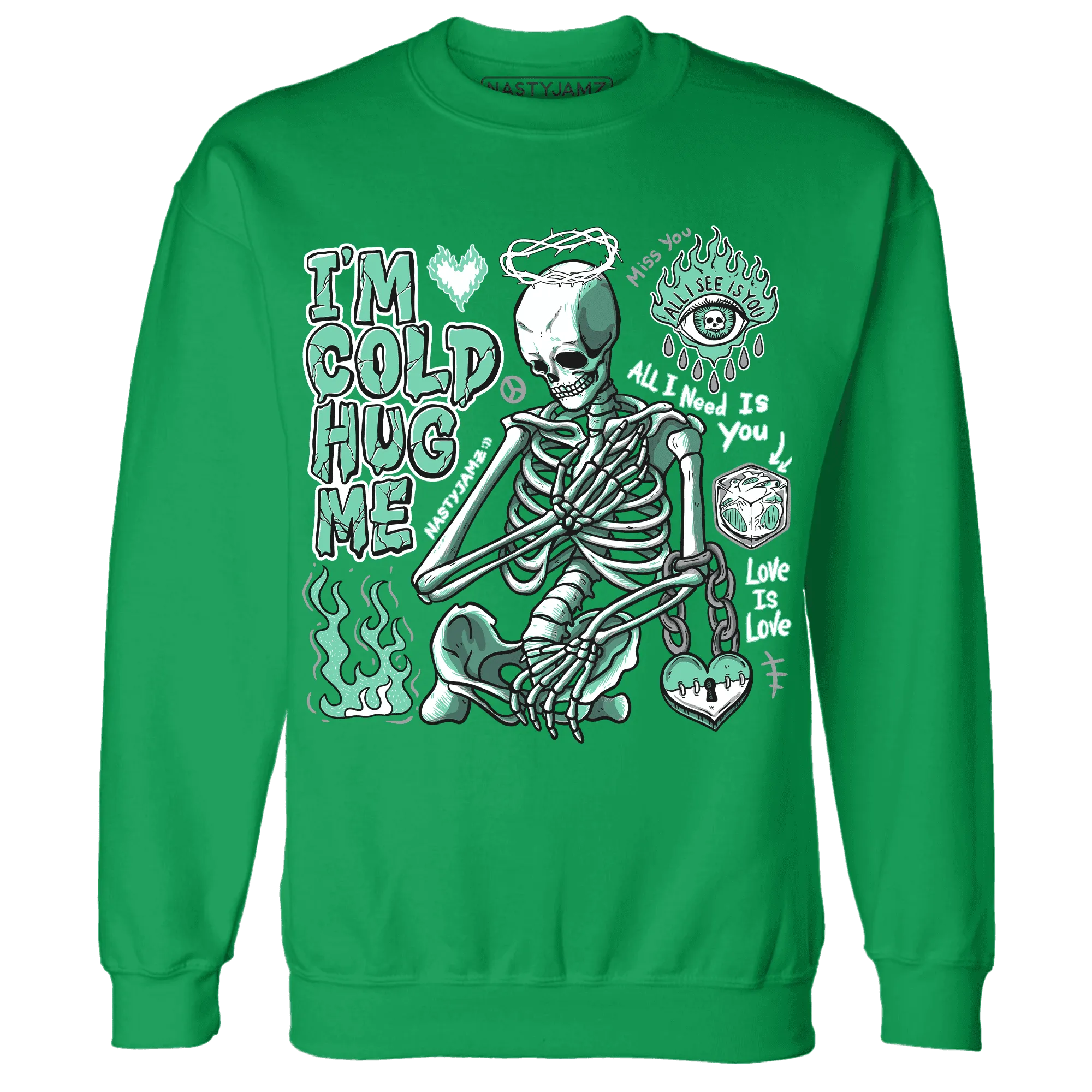 High-OG-Green-Glow-1s-NastyJamz-Sweatshirt-Match-Im-Cold-Hug-Me