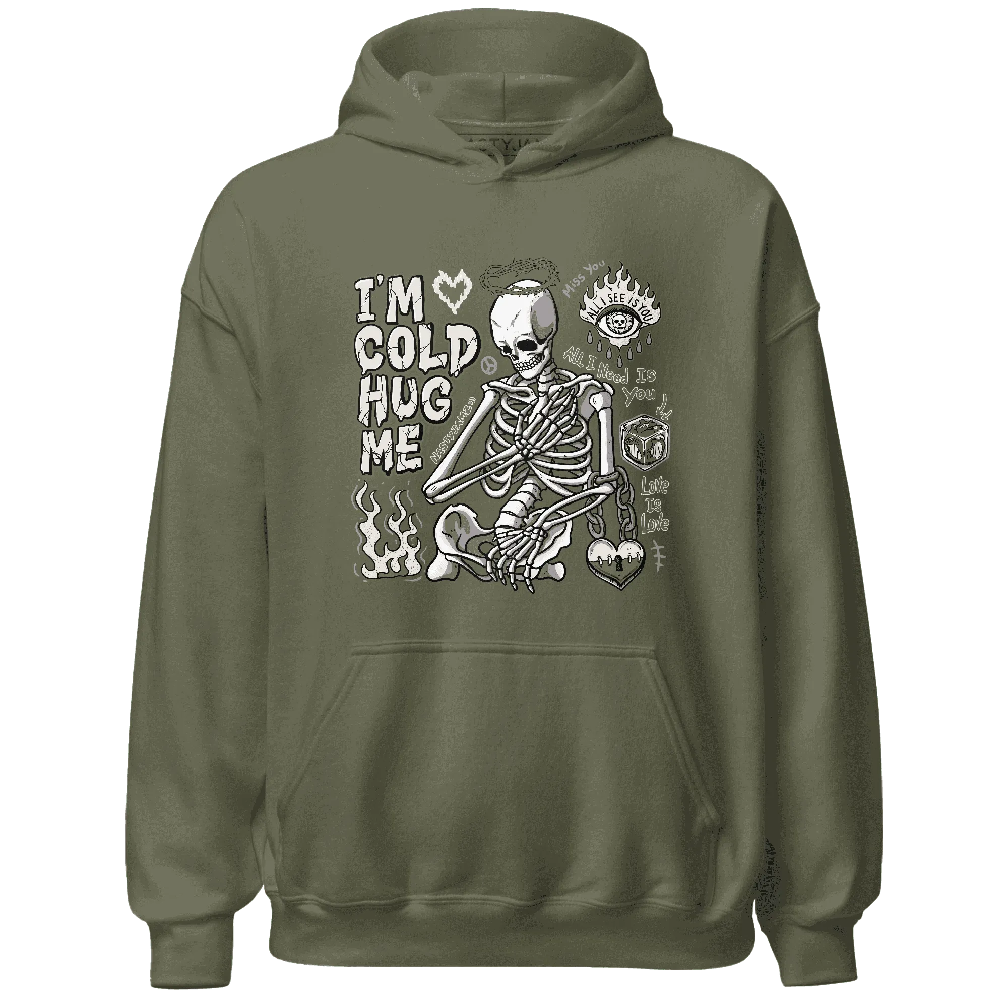 Medium-Olive-1s-NastyJamz-Hoodie-Match-Im-Cold-Hug-Me