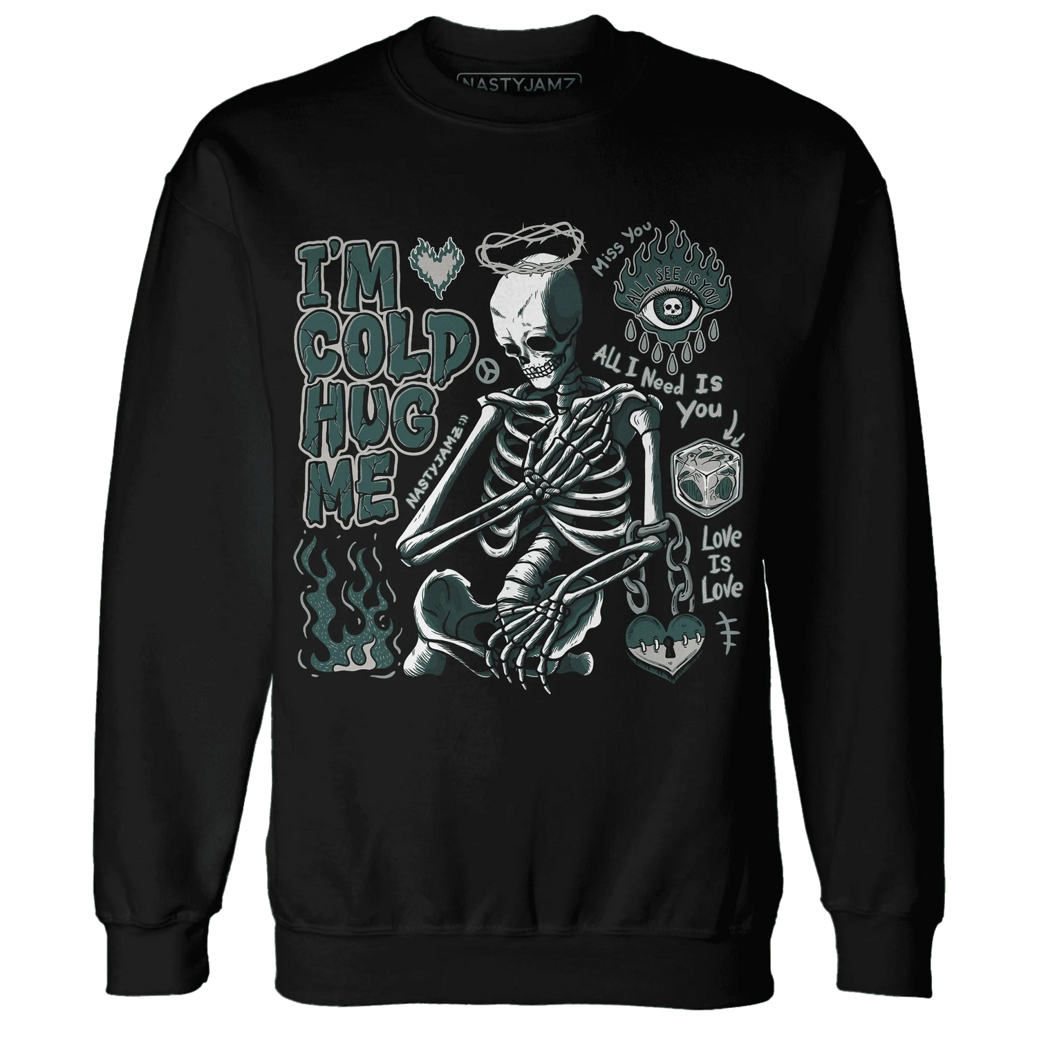 Oxidized-Green-4s-NastyJamz-Sweatshirt-Match-Im-Cold-Hug-Me