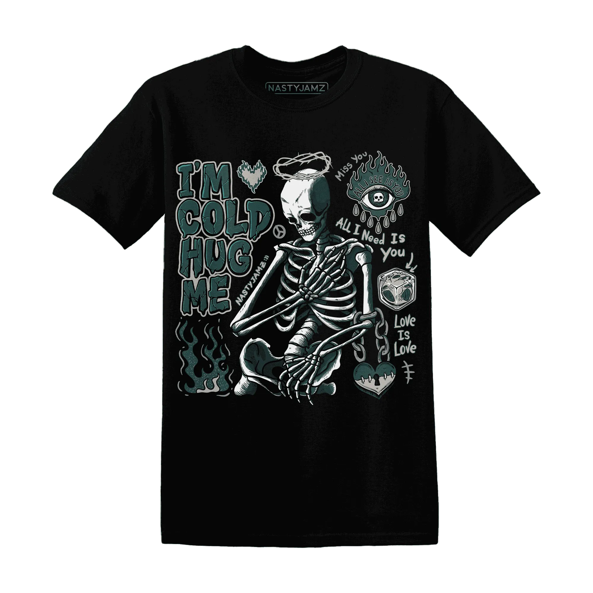Oxidized-Green-4s-NastyJamz-T-Shirt-Match-Im-Cold-Hug-Me