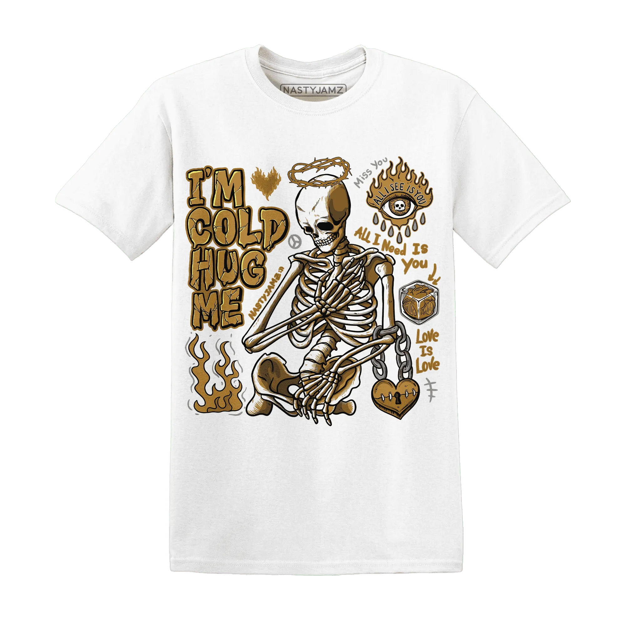 Wheat-13s-NastyJamz-T-Shirt-Match-Im-Cold-Hug-Me