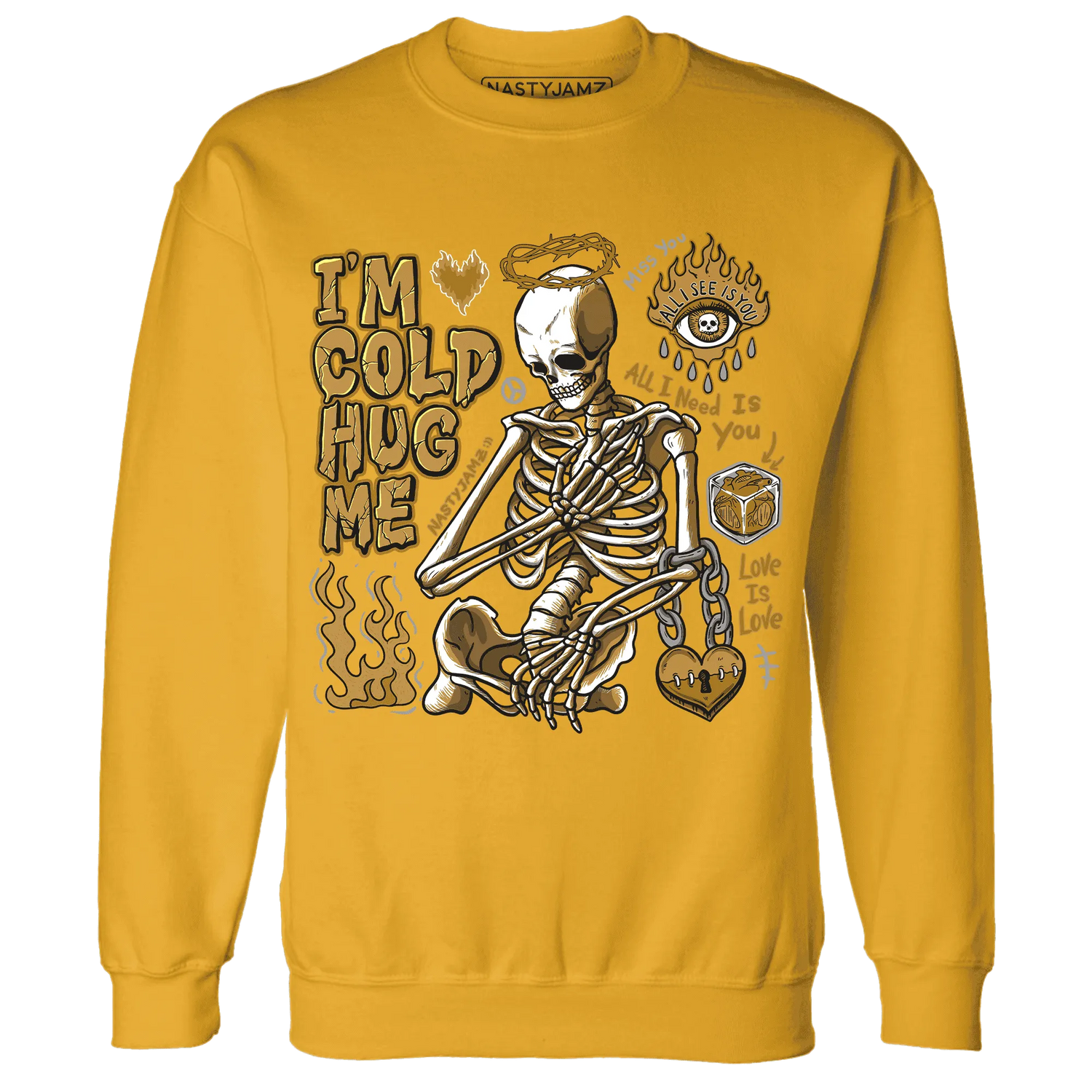 Wheat-13s-NastyJamz-Sweatshirt-Match-Im-Cold-Hug-Me