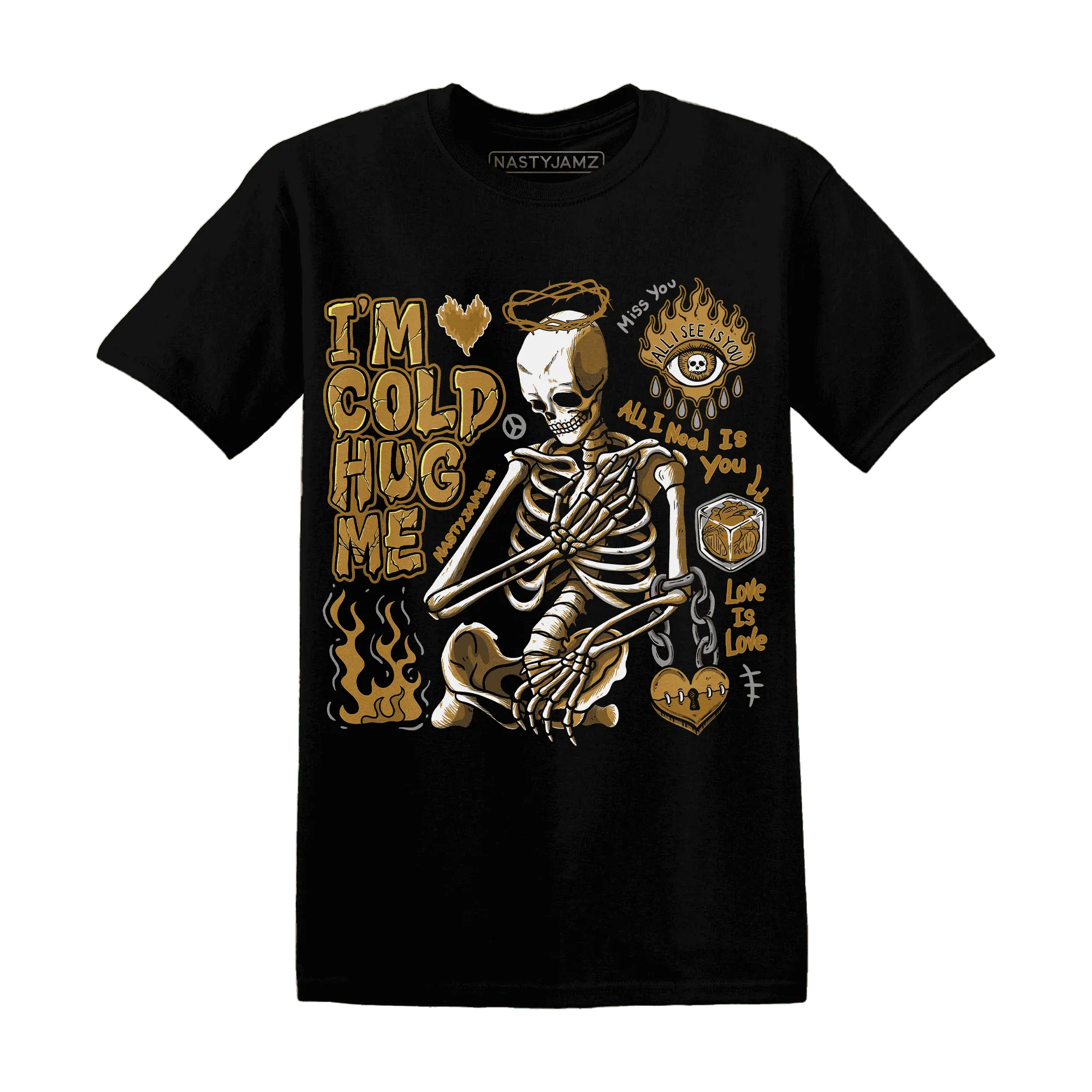 Wheat-13s-NastyJamz-T-Shirt-Match-Im-Cold-Hug-Me