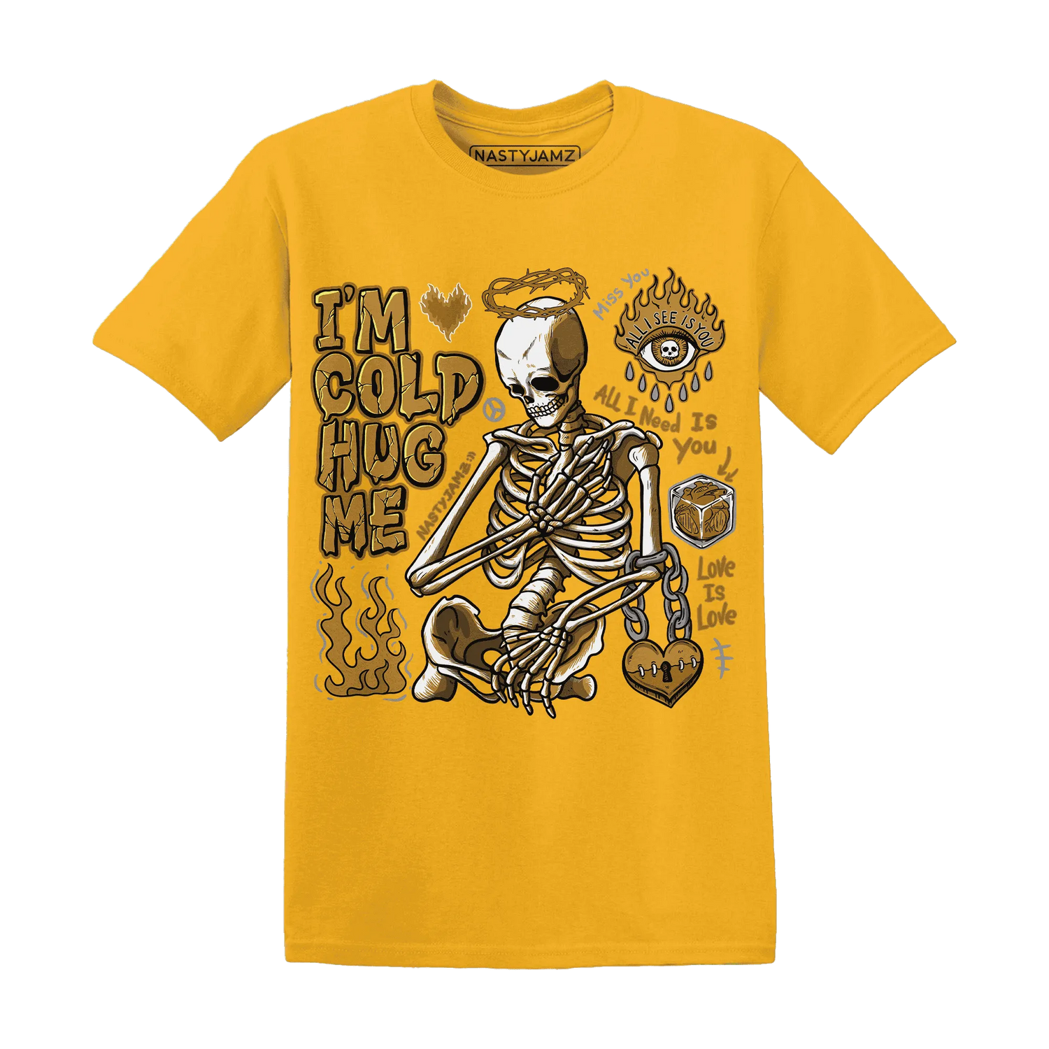 Wheat-13s-NastyJamz-T-Shirt-Match-Im-Cold-Hug-Me