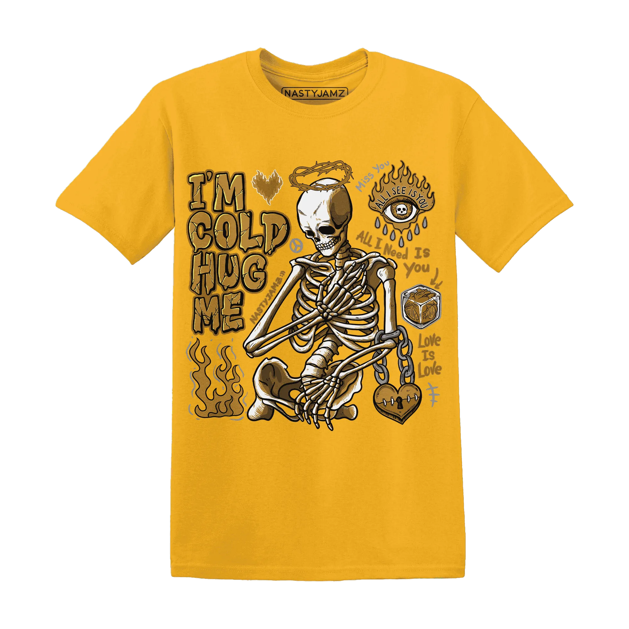 Wheat-13s-NastyJamz-T-Shirt-Match-Im-Cold-Hug-Me