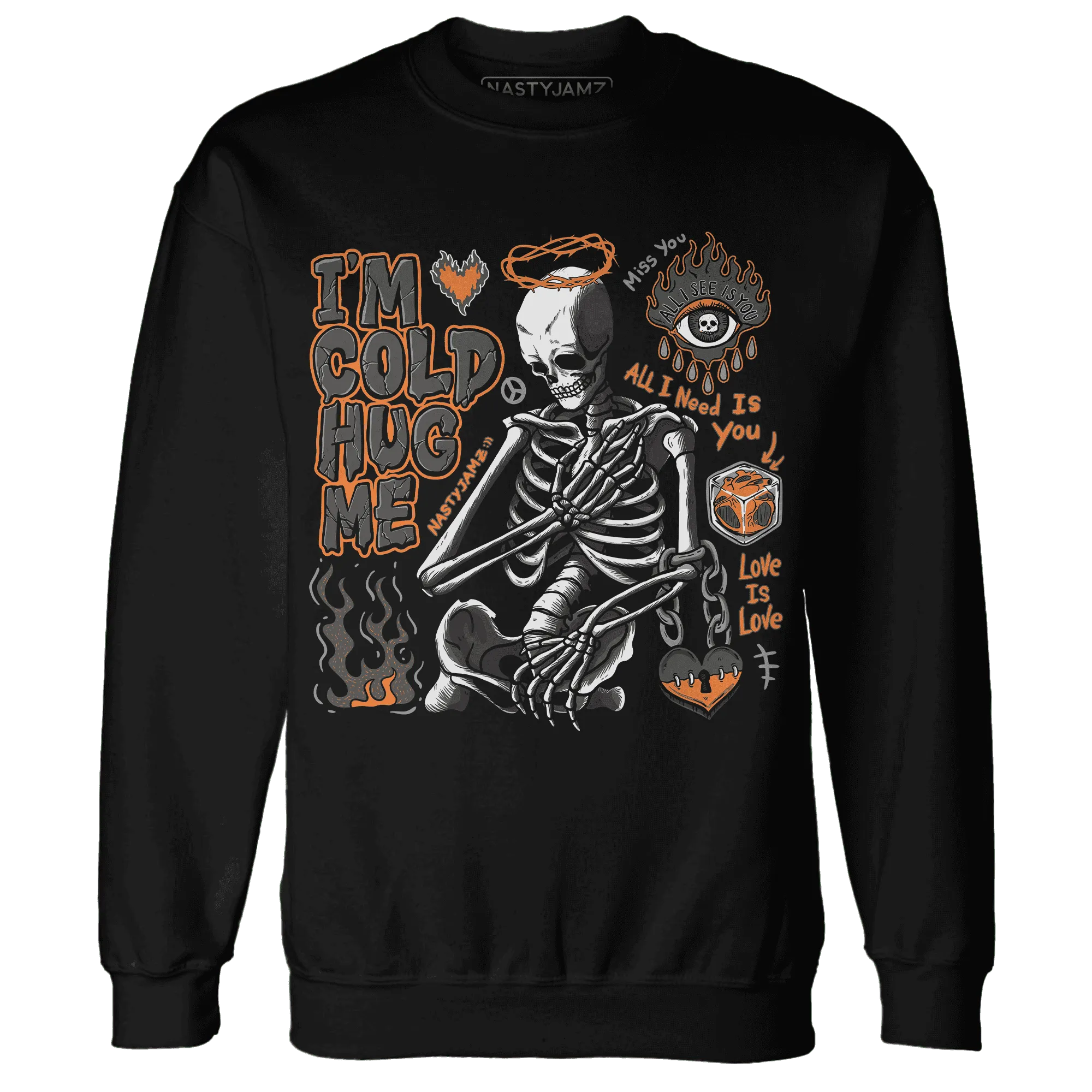 Fear-Pack-3s-NastyJamz-Sweatshirt-Match-Im-Cold-Hug-Me