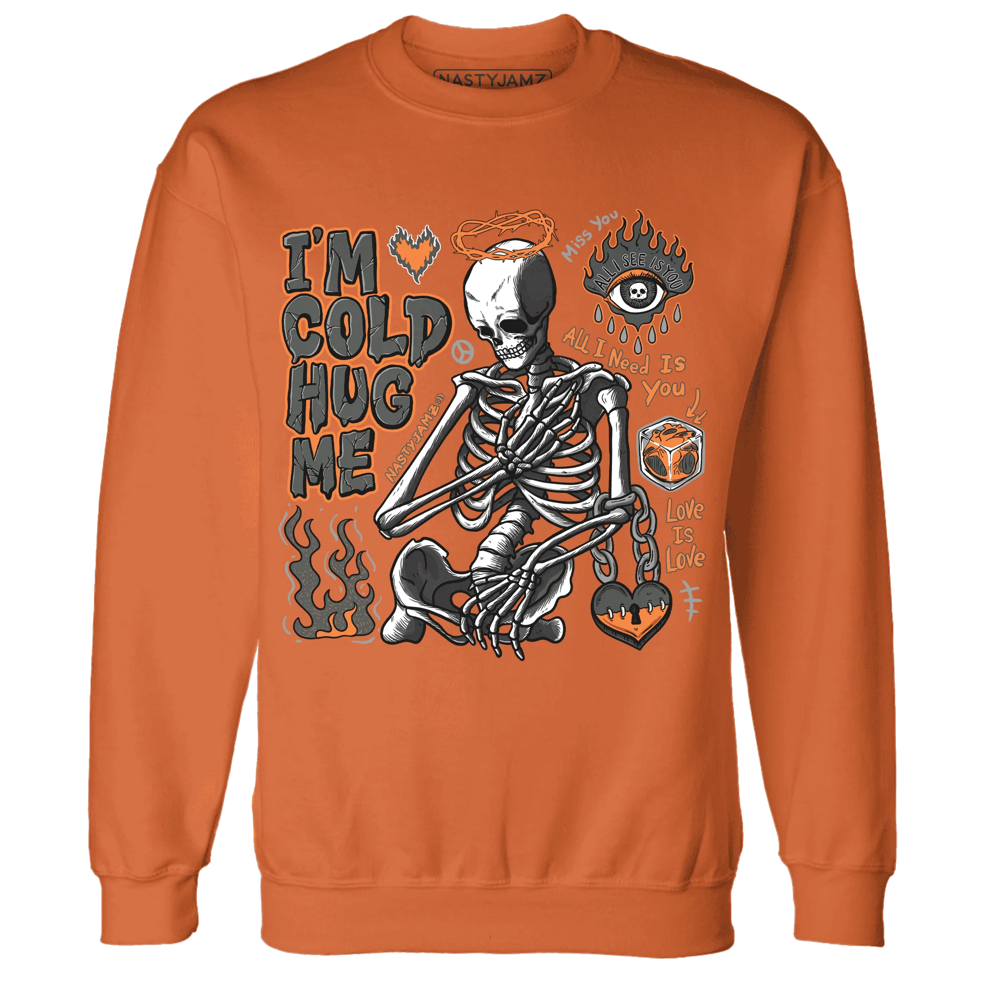 Fear-Pack-3s-NastyJamz-Sweatshirt-Match-Im-Cold-Hug-Me