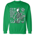 Green-Glow-3s-NastyJamz-Sweatshirt-Match-Im-Cold-Hug-Me