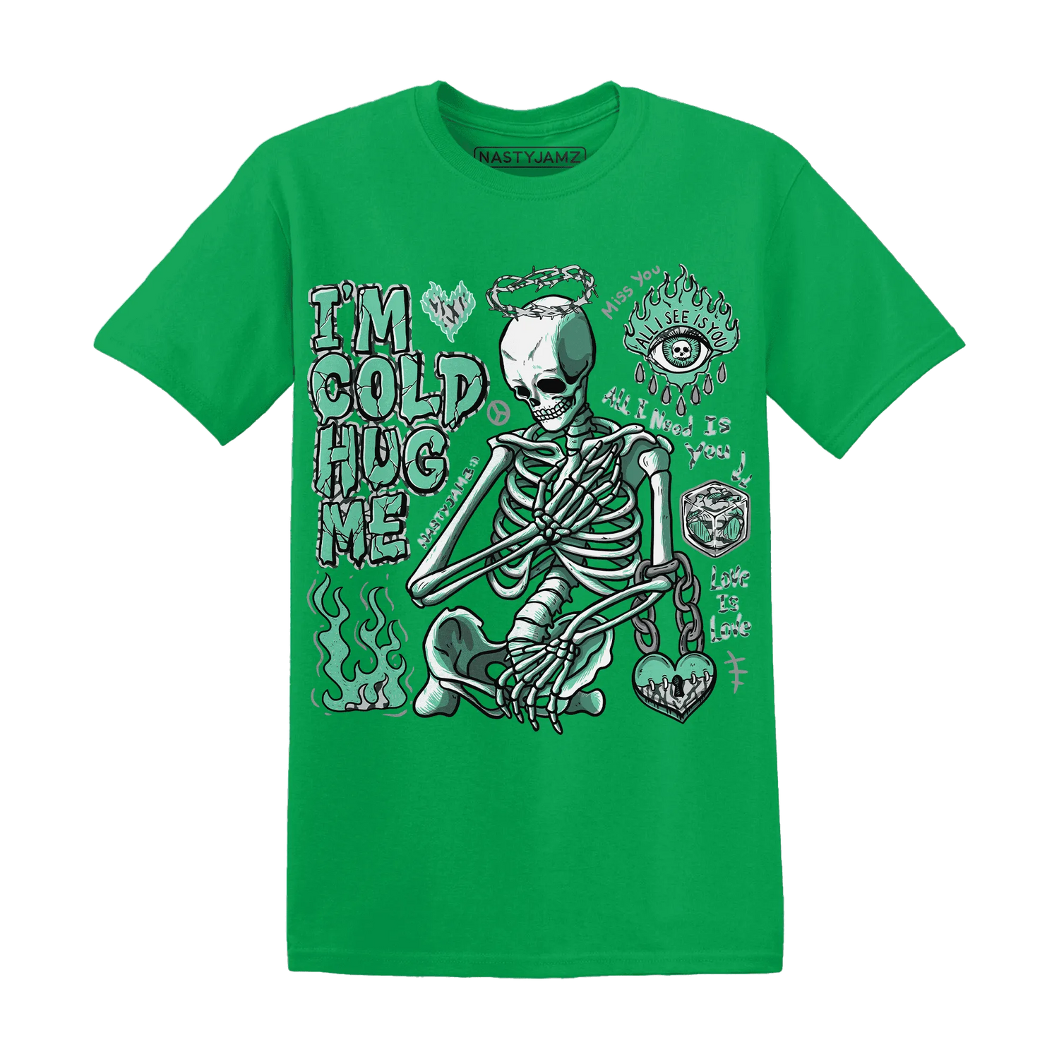 Green-Glow-3s-NastyJamz-T-Shirt-Match-Im-Cold-Hug-Me