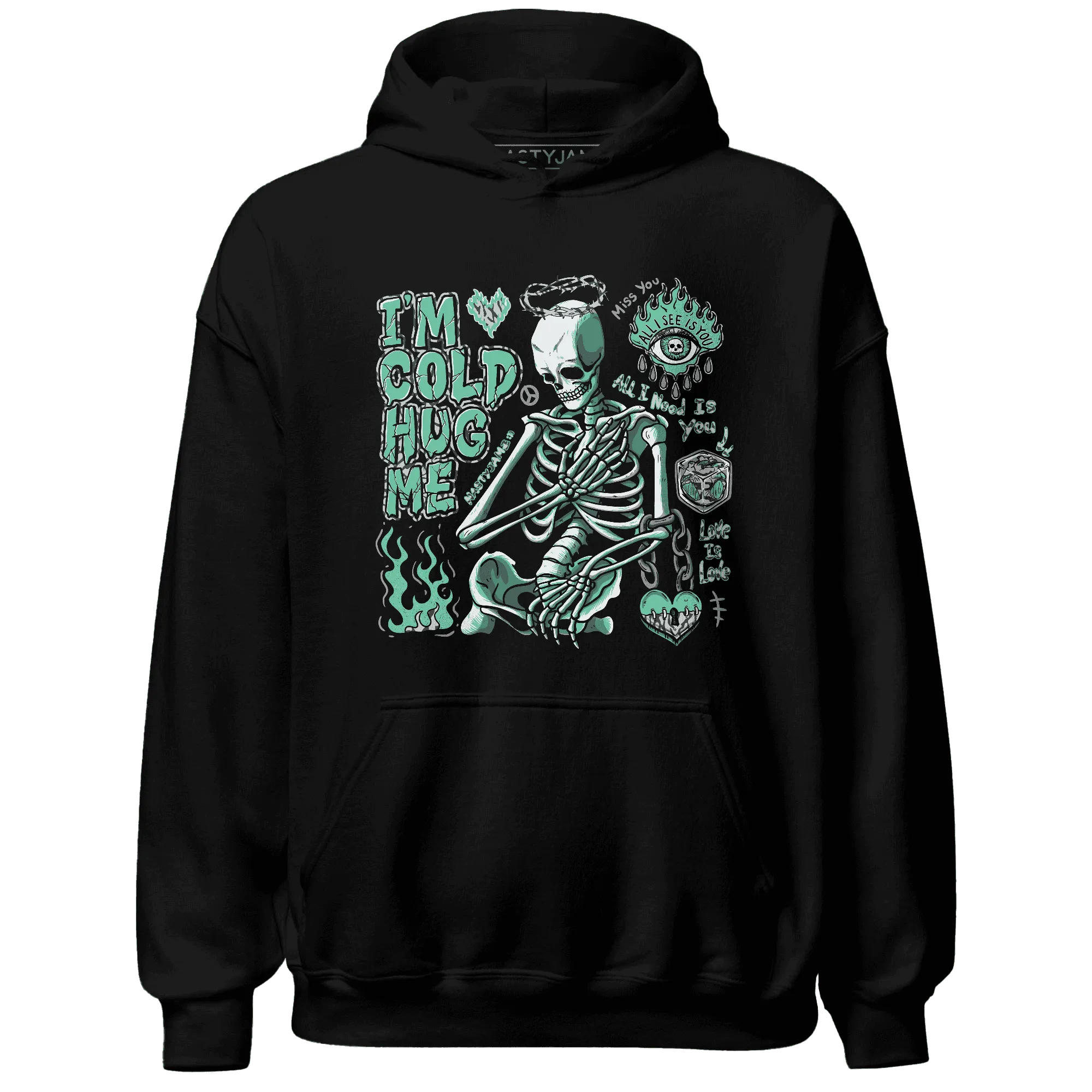 Green-Glow-3s-NastyJamz-Hoodie-Match-Im-Cold-Hug-Me