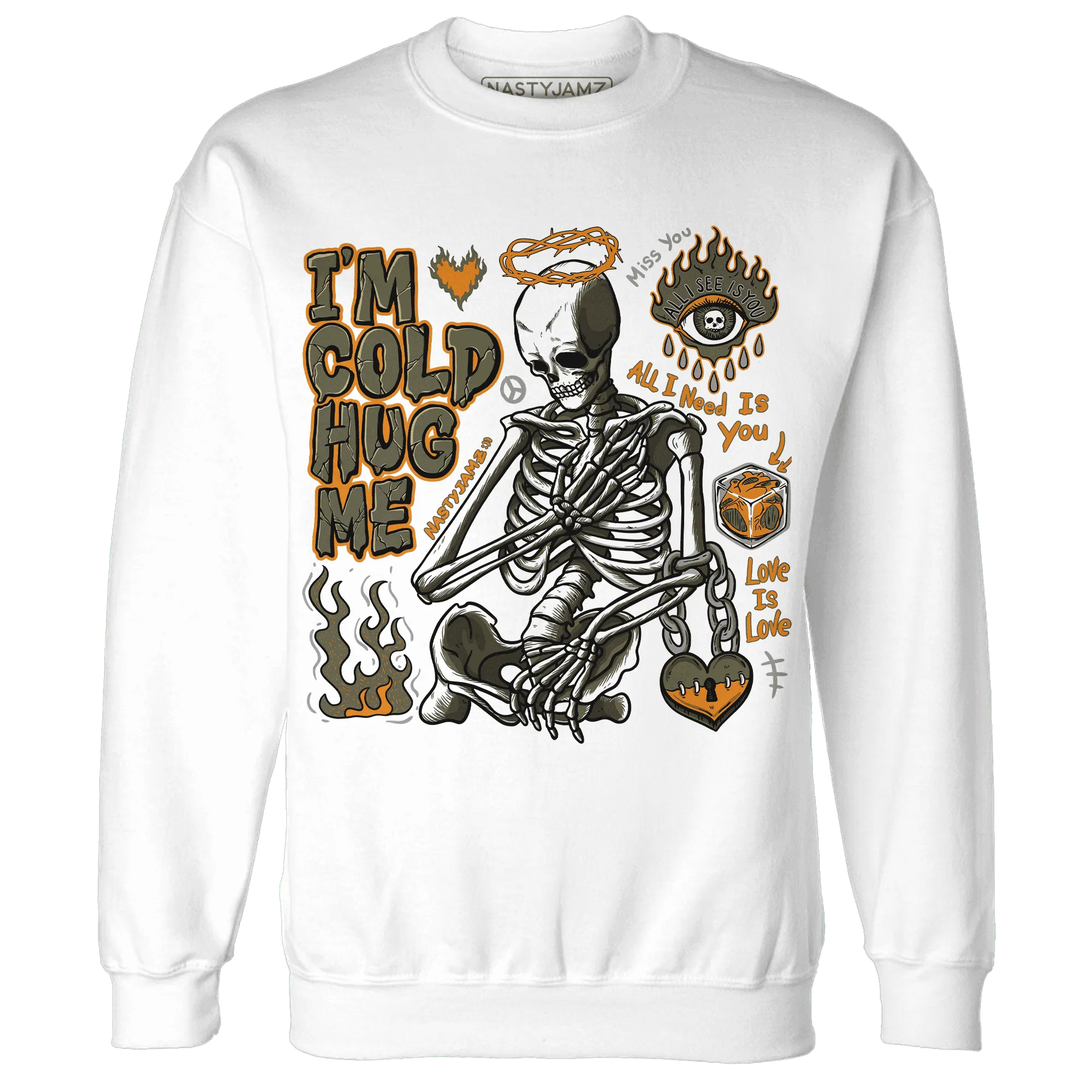 Olive-5s-NastyJamz-Sweatshirt-Match-Im-Cold-Hug-Me