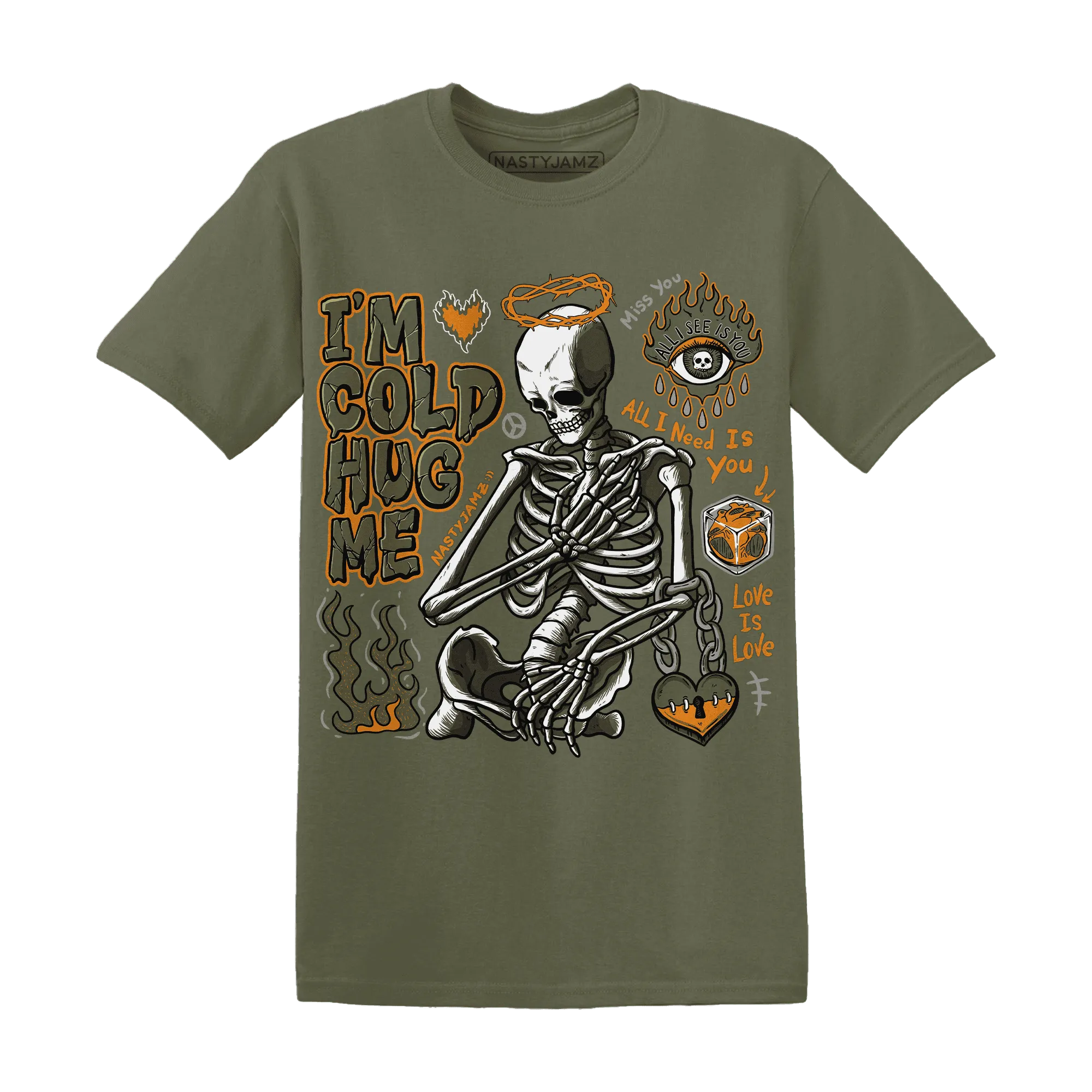 Olive-5s-NastyJamz-T-Shirt-Match-Im-Cold-Hug-Me