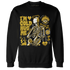 Yellow-Ochre-6s-NastyJamz-Sweatshirt-Match-Im-Cold-Hug-Me