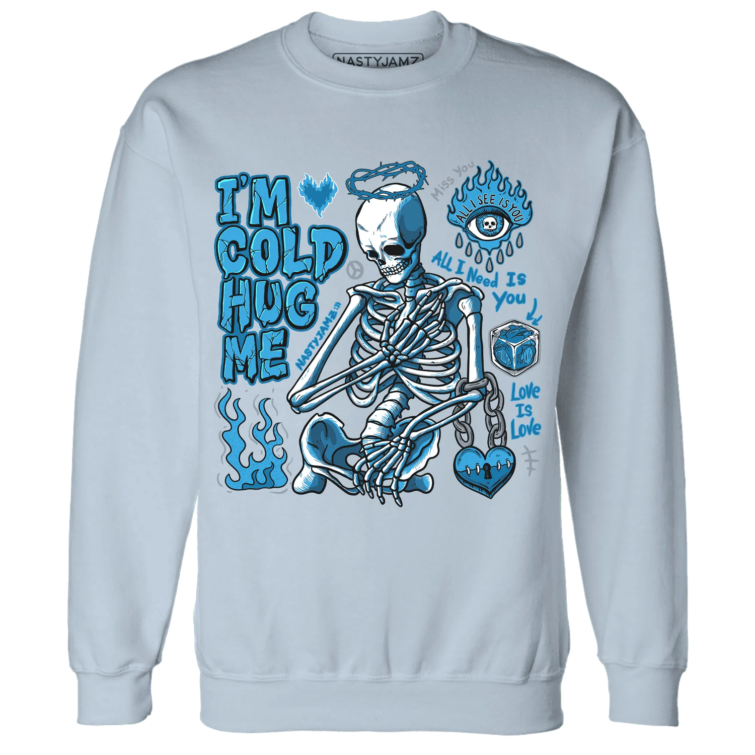 Powder-Blue-9s-NastyJamz-Sweatshirt-Match-Im-Cold-Hug-Me