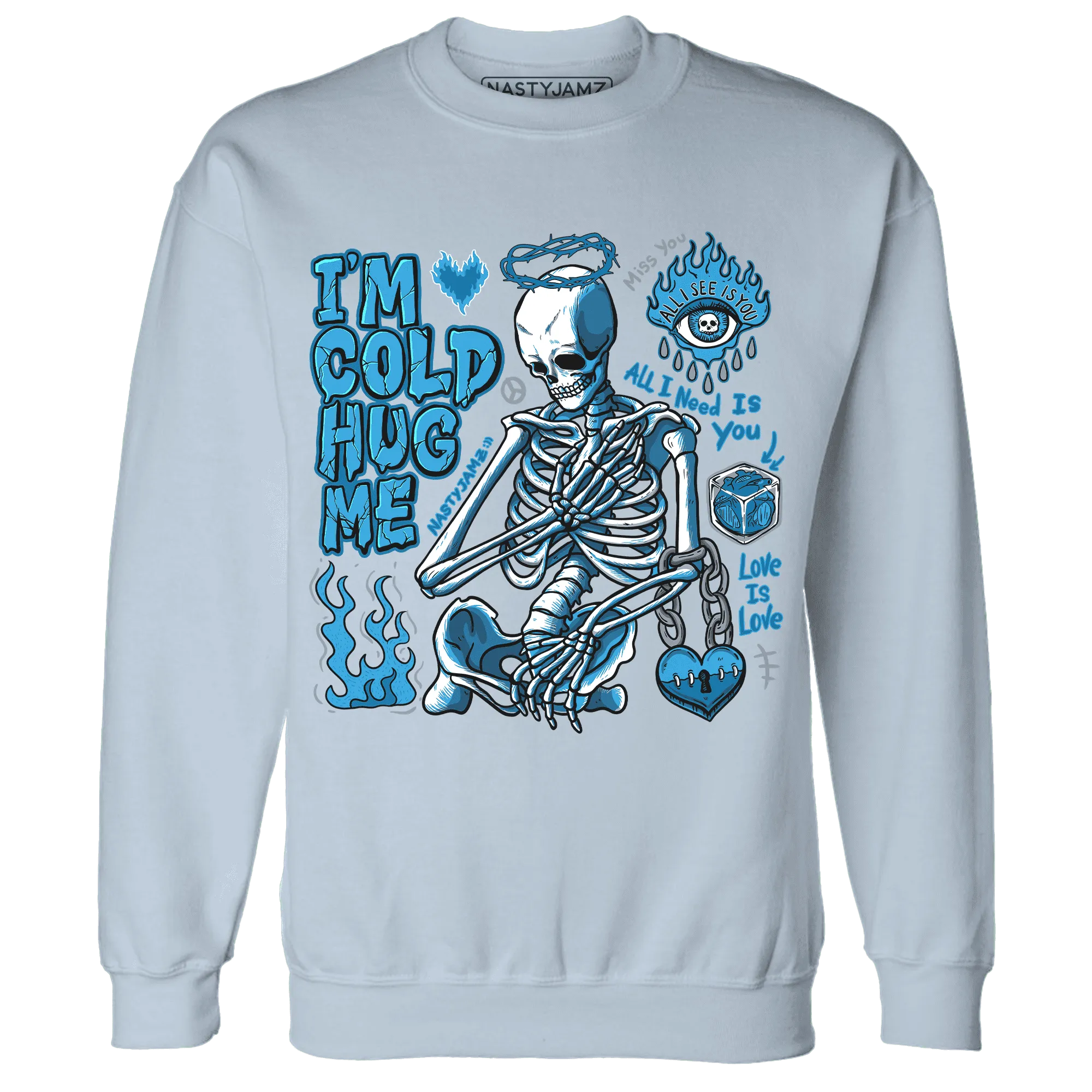 Powder-Blue-9s-NastyJamz-Sweatshirt-Match-Im-Cold-Hug-Me