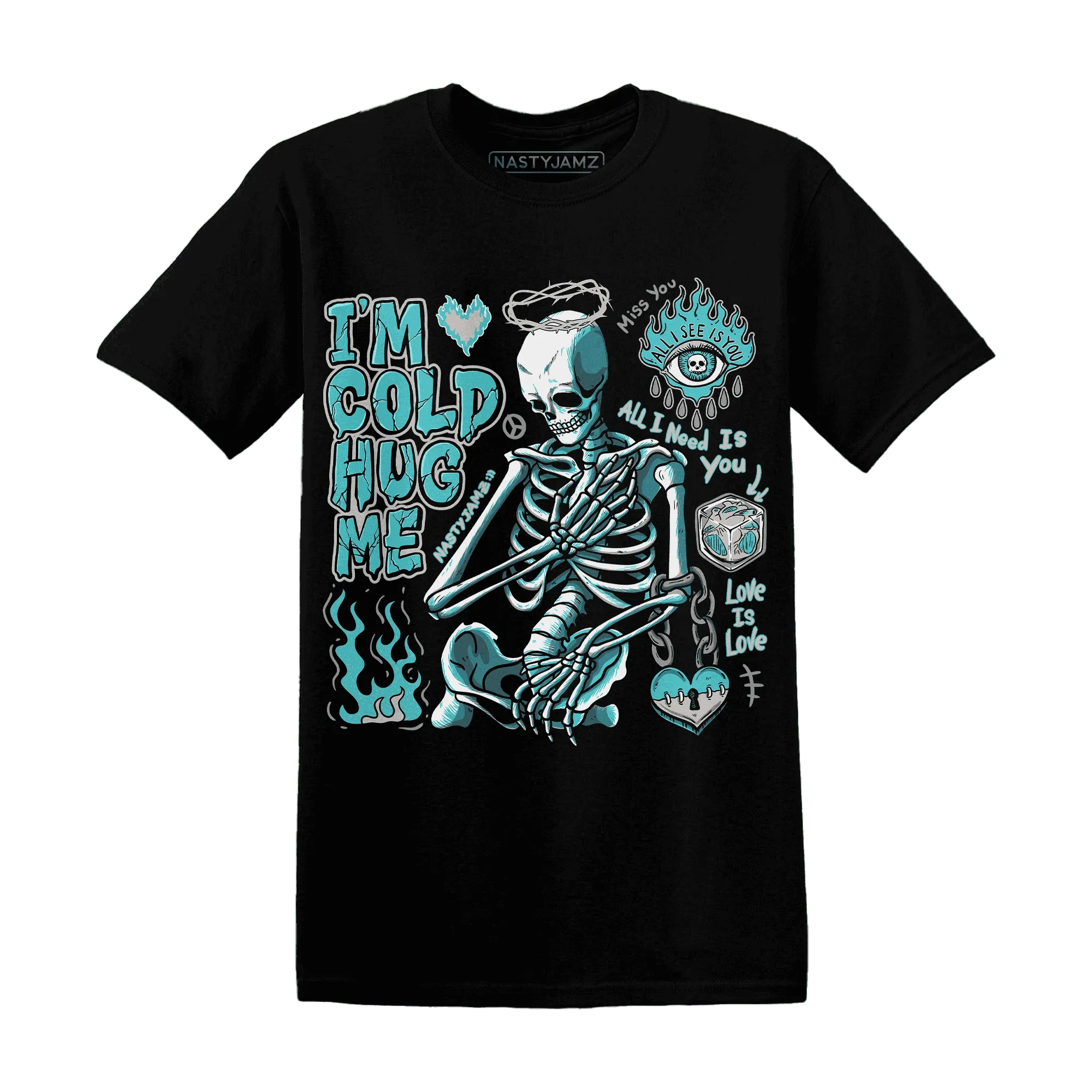 NBL-Cyan-Burst-9060-NastyJamz-T-Shirt-Match-Im-Cold-Hug-Me