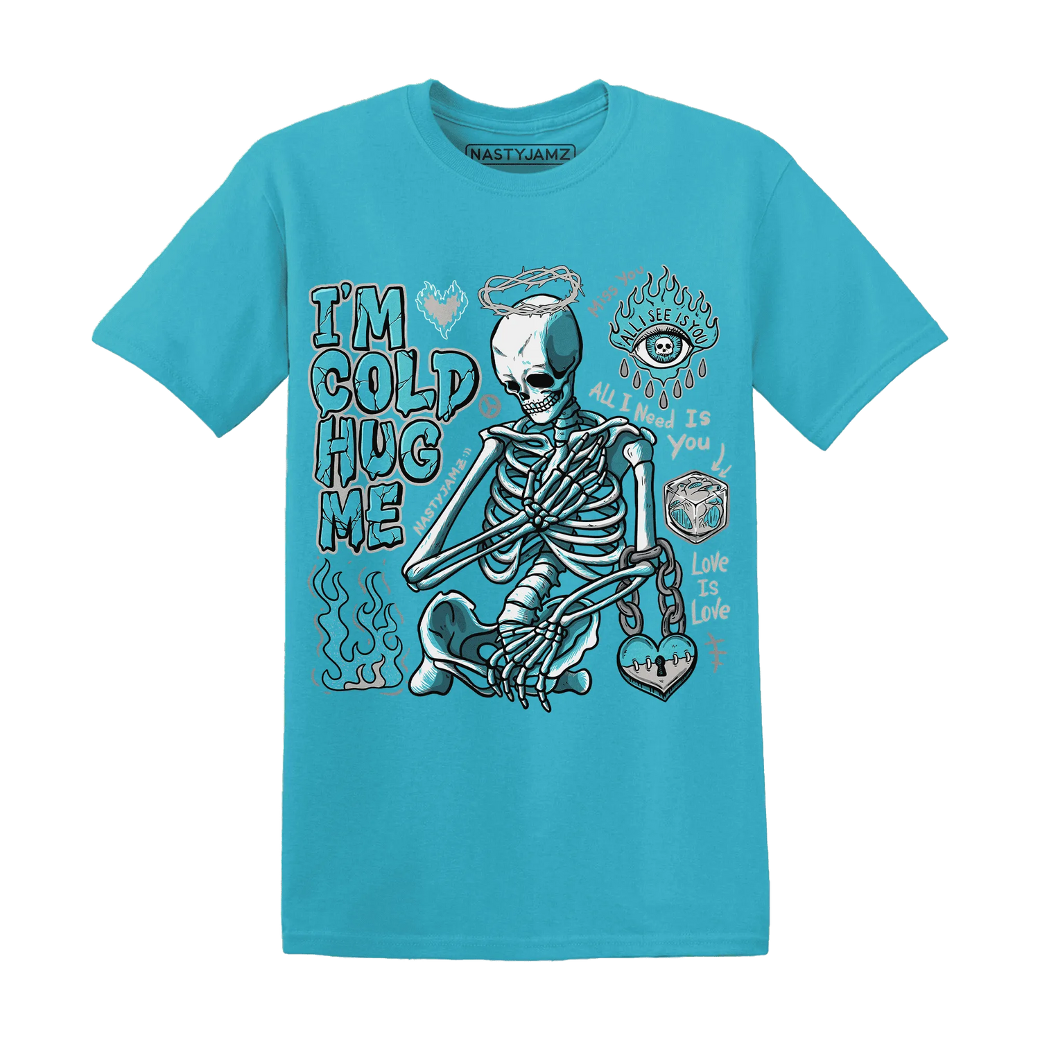 NBL-Cyan-Burst-9060-NastyJamz-T-Shirt-Match-Im-Cold-Hug-Me