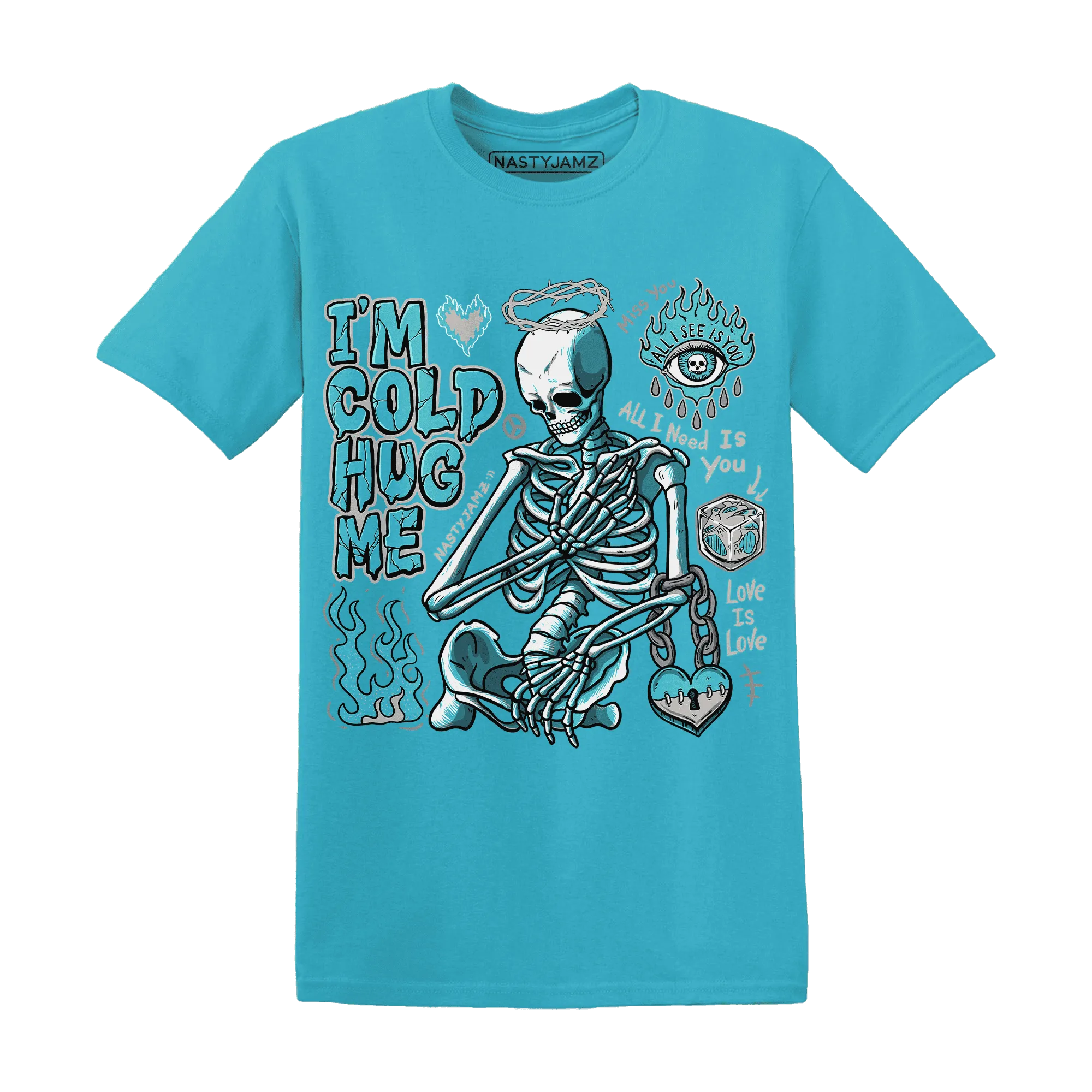 NBL-Cyan-Burst-9060-NastyJamz-T-Shirt-Match-Im-Cold-Hug-Me